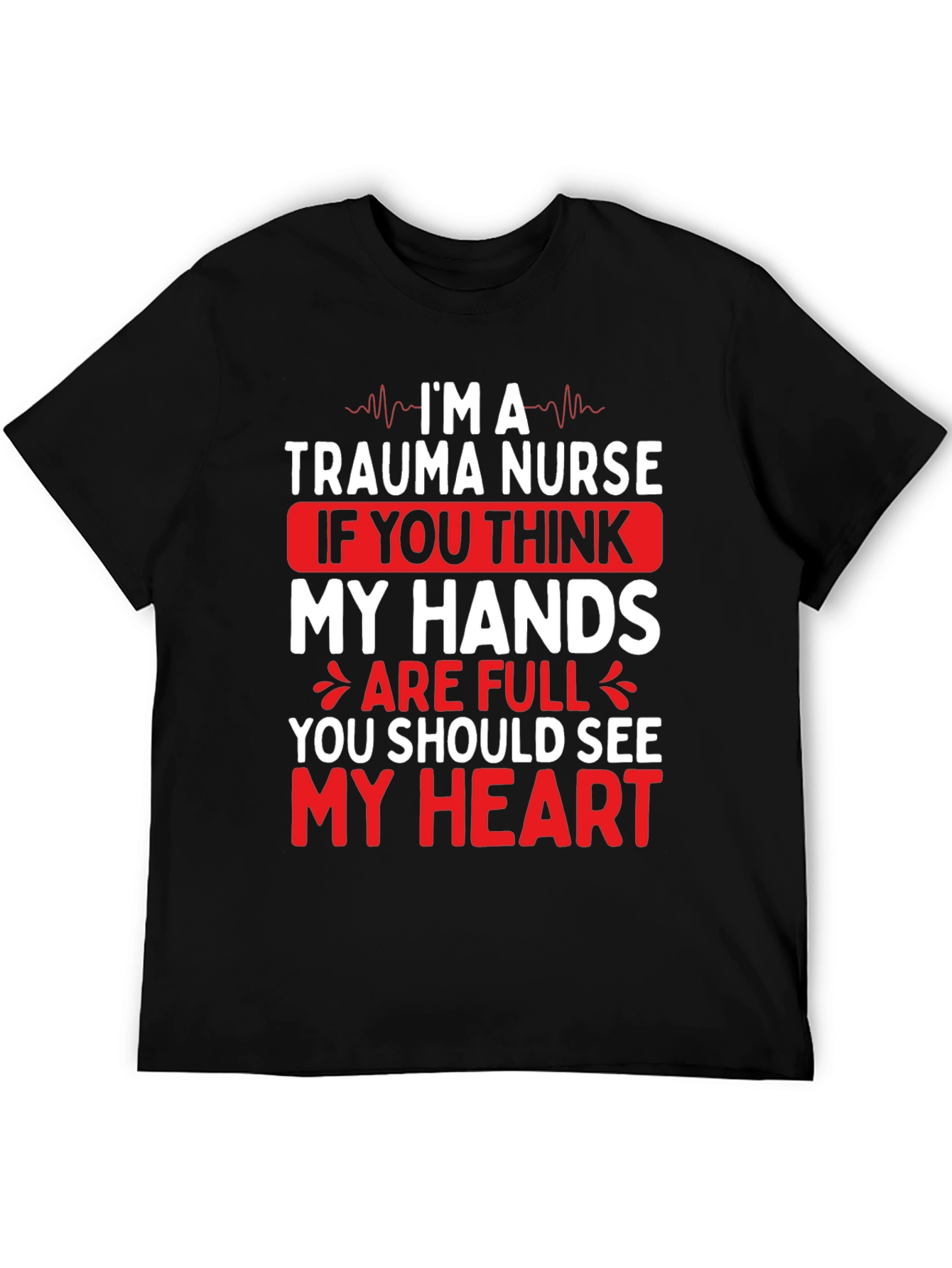 Trauma Nurse Heart Graphic T-Shirt