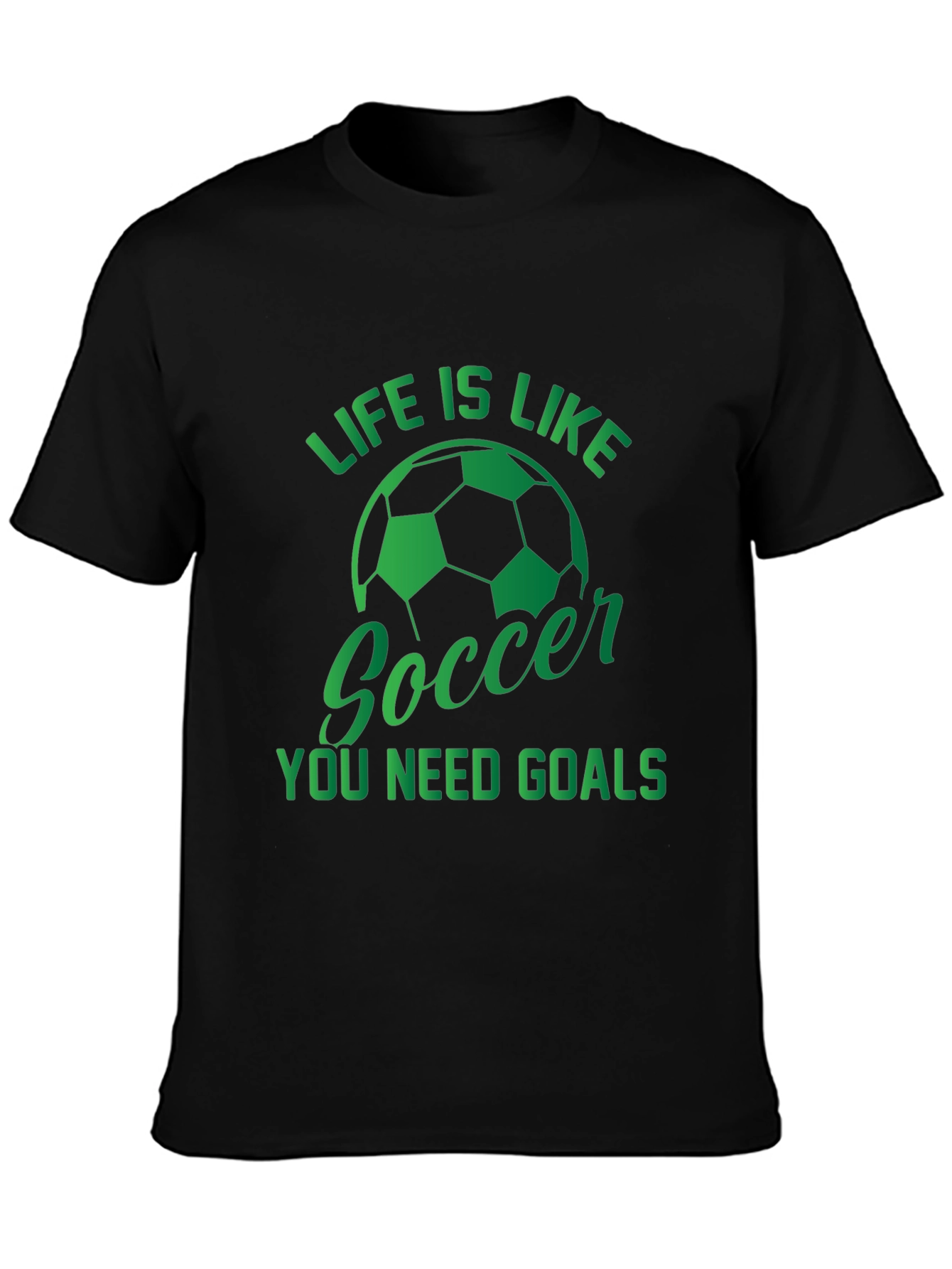 Life is Like Soccer T-Shirt