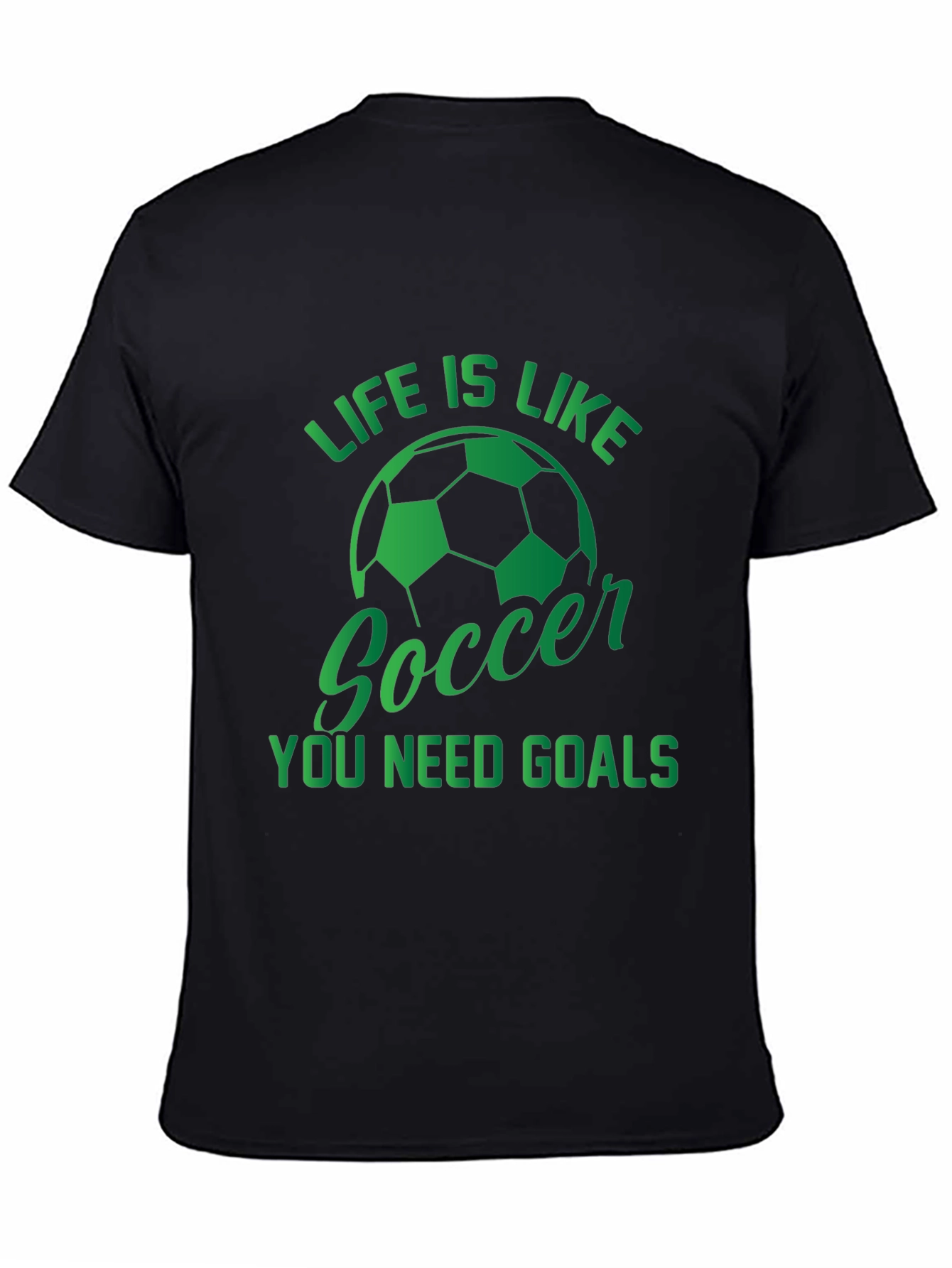 Life is Like Soccer T-Shirt