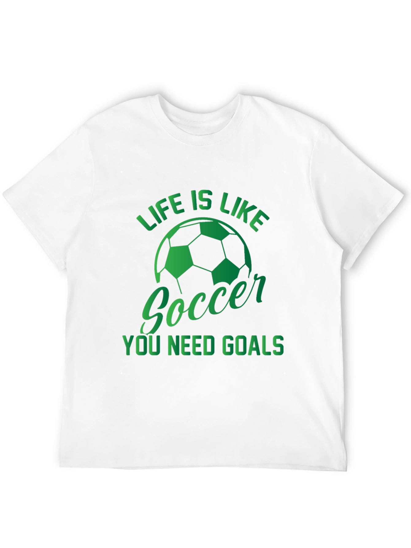 Life is Like Soccer T-Shirt