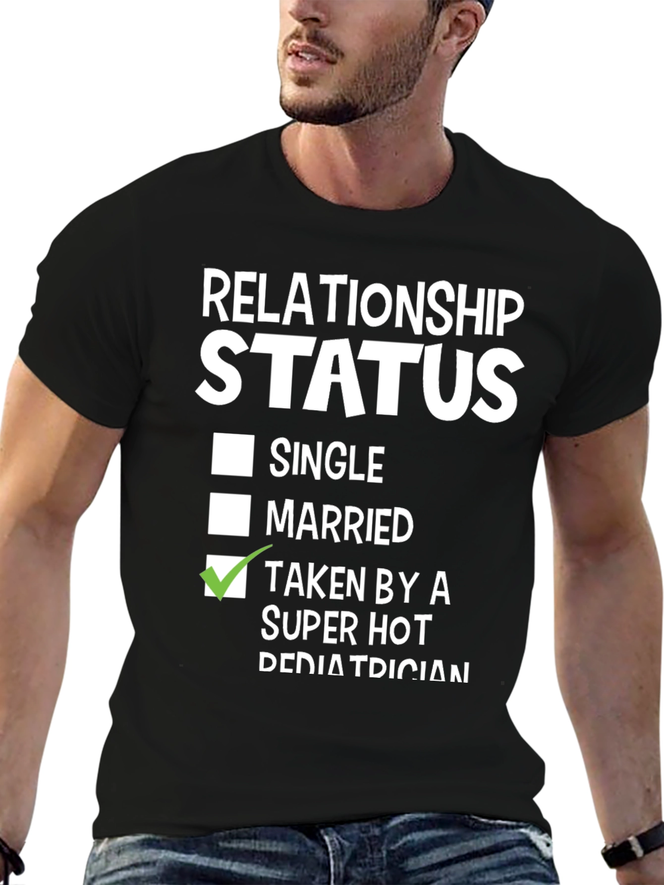Relationship Status: Taken by a Super Hot Pediatrician T-Shirt