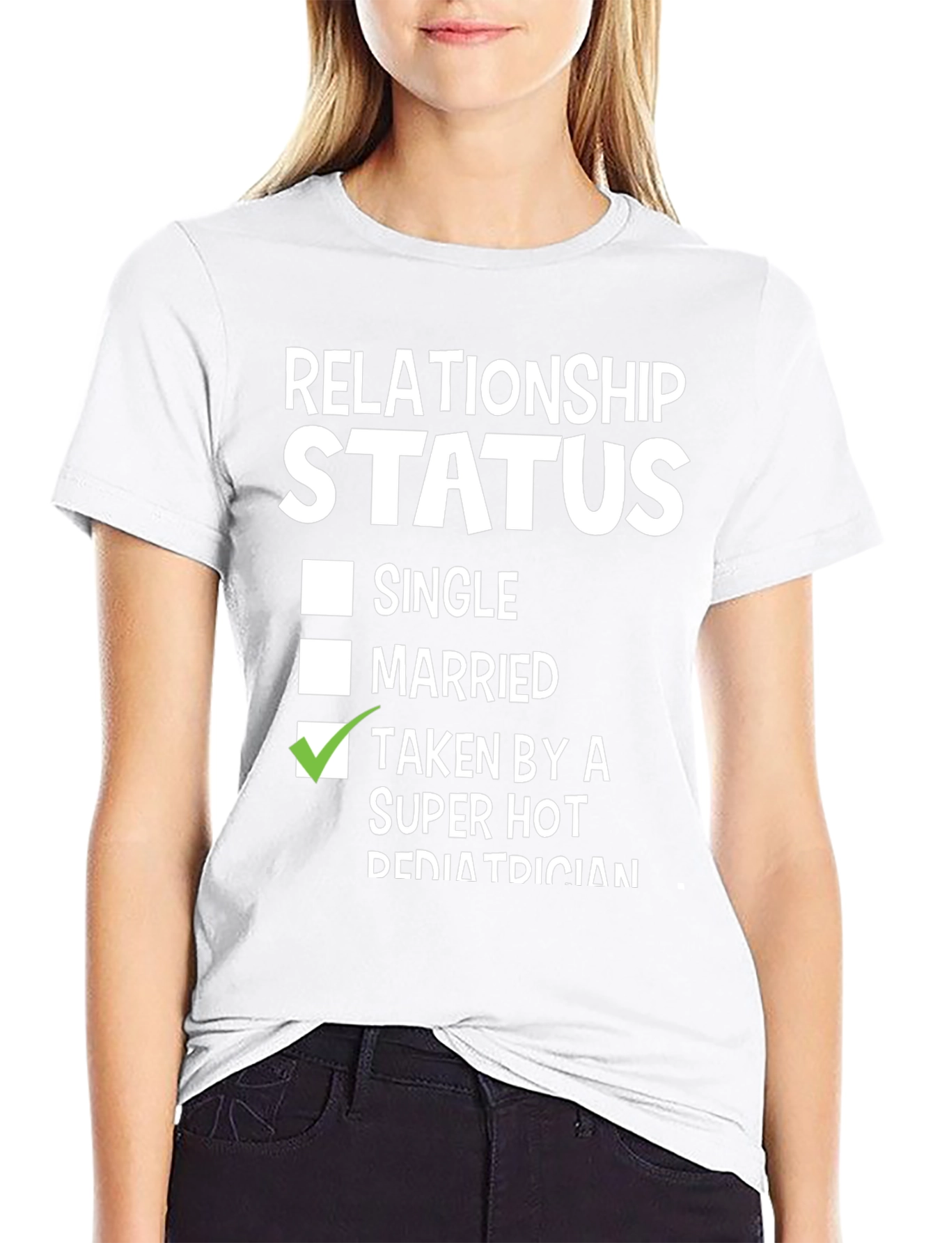 Relationship Status: Taken by a Super Hot Pediatrician T-Shirt