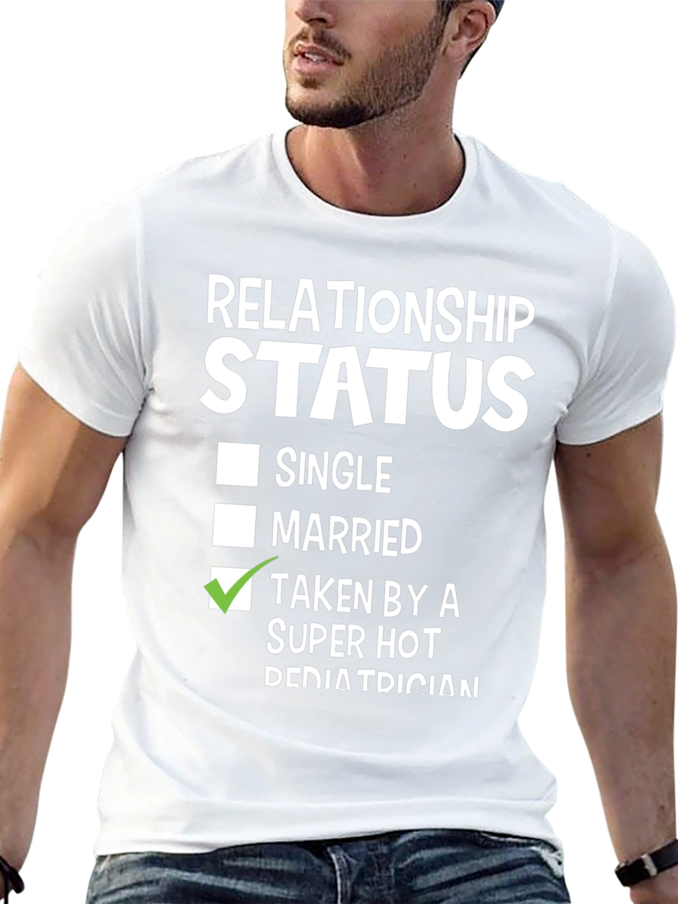 Relationship Status: Taken by a Super Hot Pediatrician T-Shirt