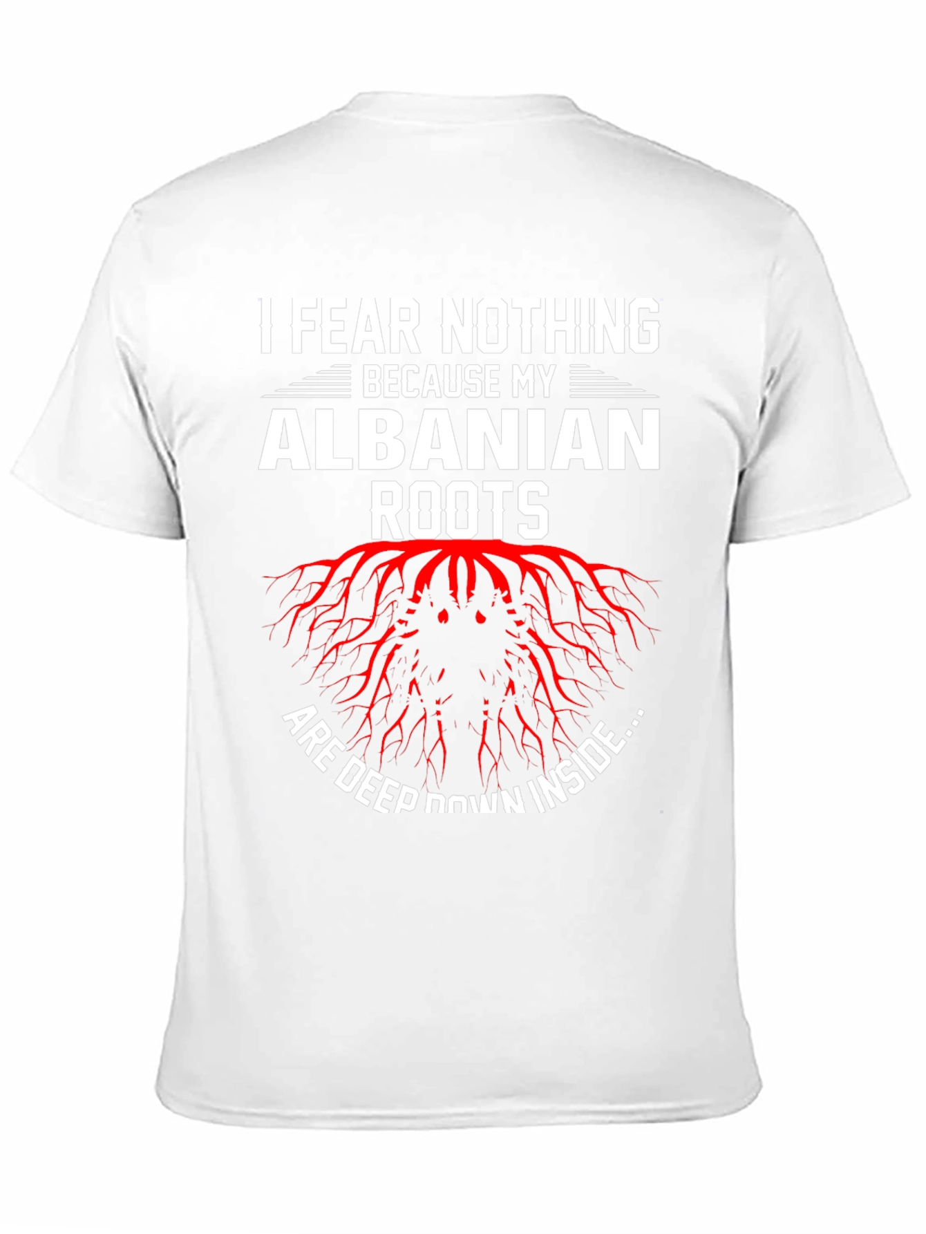 Albanian Roots Graphic T-Shirt - Fear Nothing