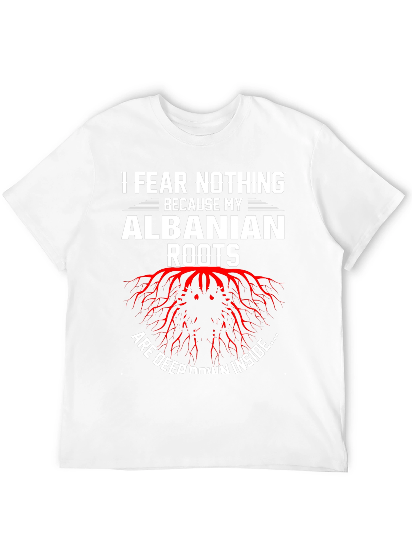 Albanian Roots Graphic T-Shirt - Fear Nothing