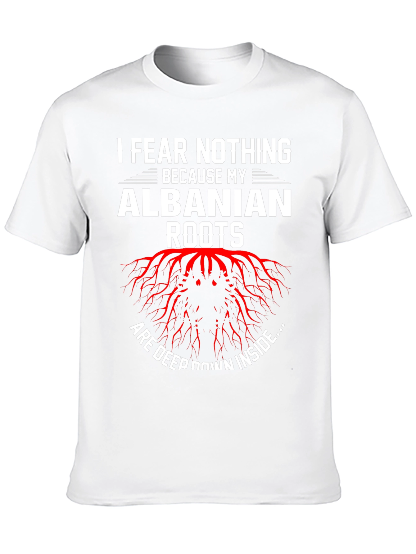 Albanian Roots Graphic T-Shirt - Fear Nothing