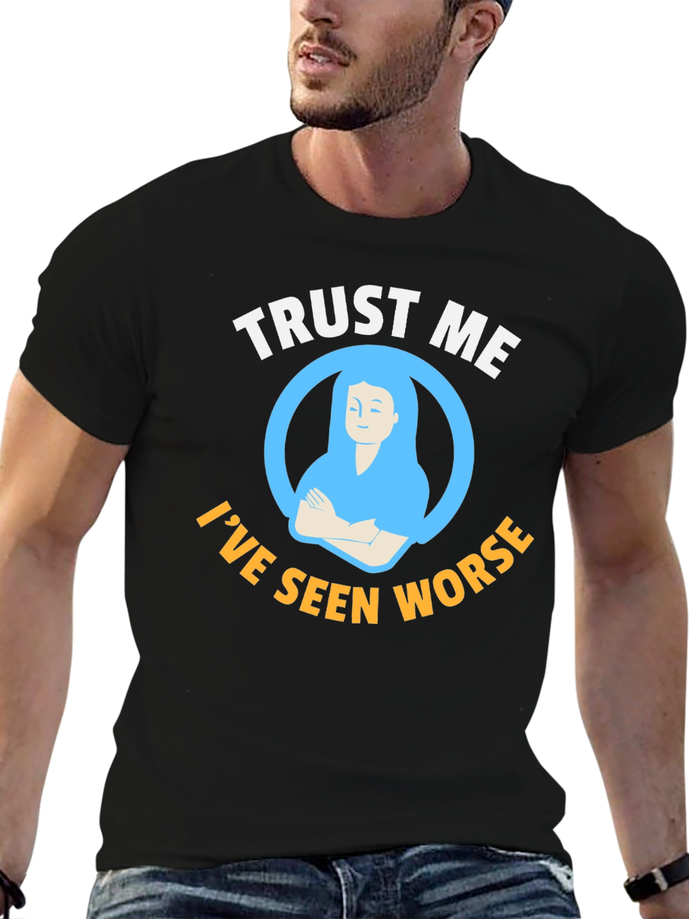 Trust Me Ive Seen Worse Graphic Tee