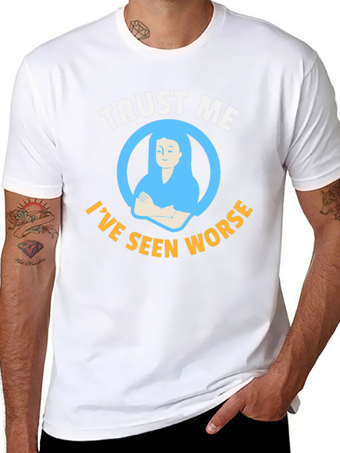 Trust Me Ive Seen Worse Graphic Tee