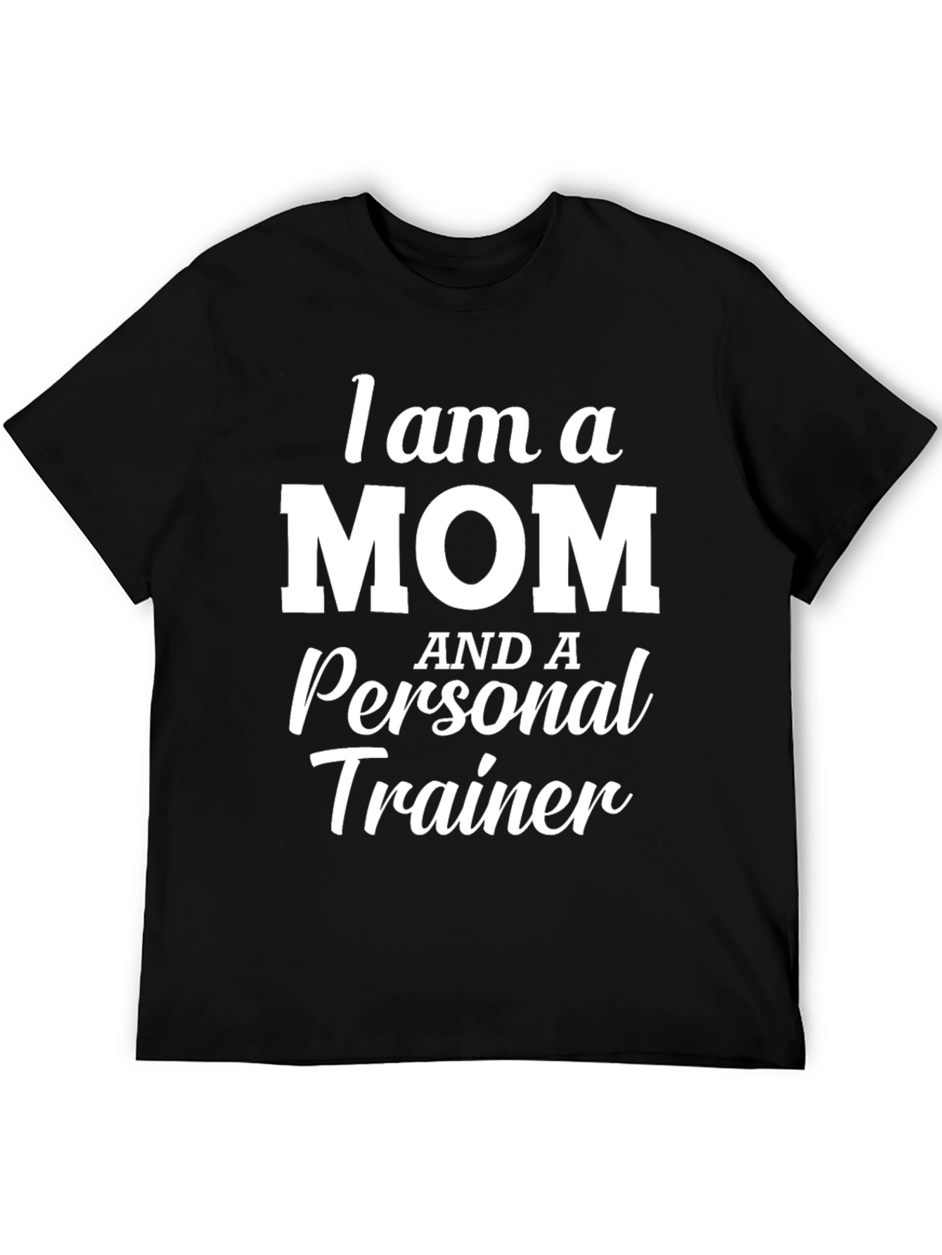 Mom and Personal Trainer Black Graphic T-Shirt