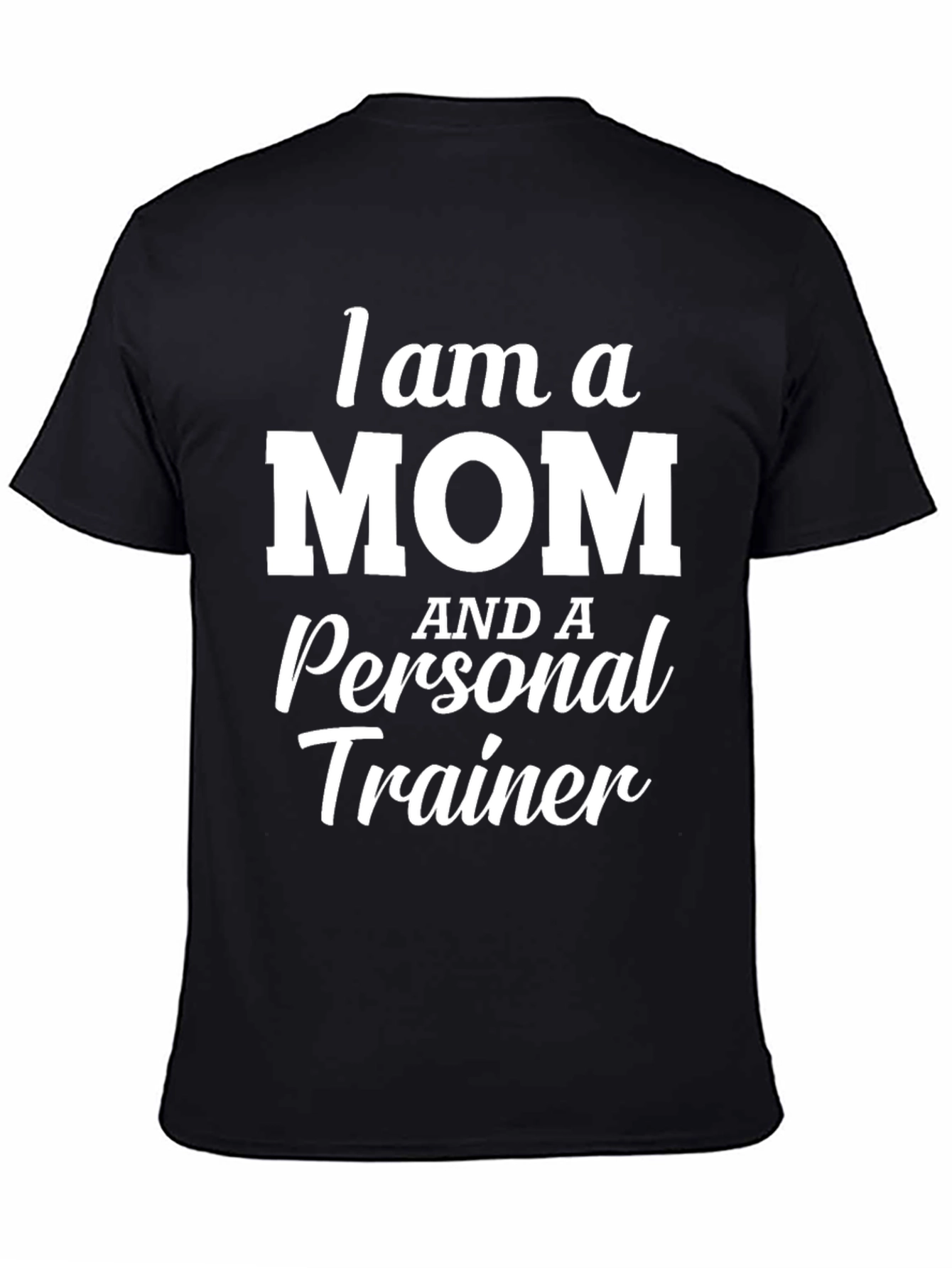 Mom and Personal Trainer Black Graphic T-Shirt