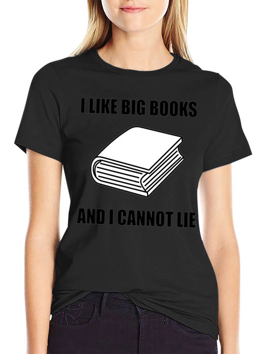 I Like Big Books T-Shirt - Funny Book Lover Tee