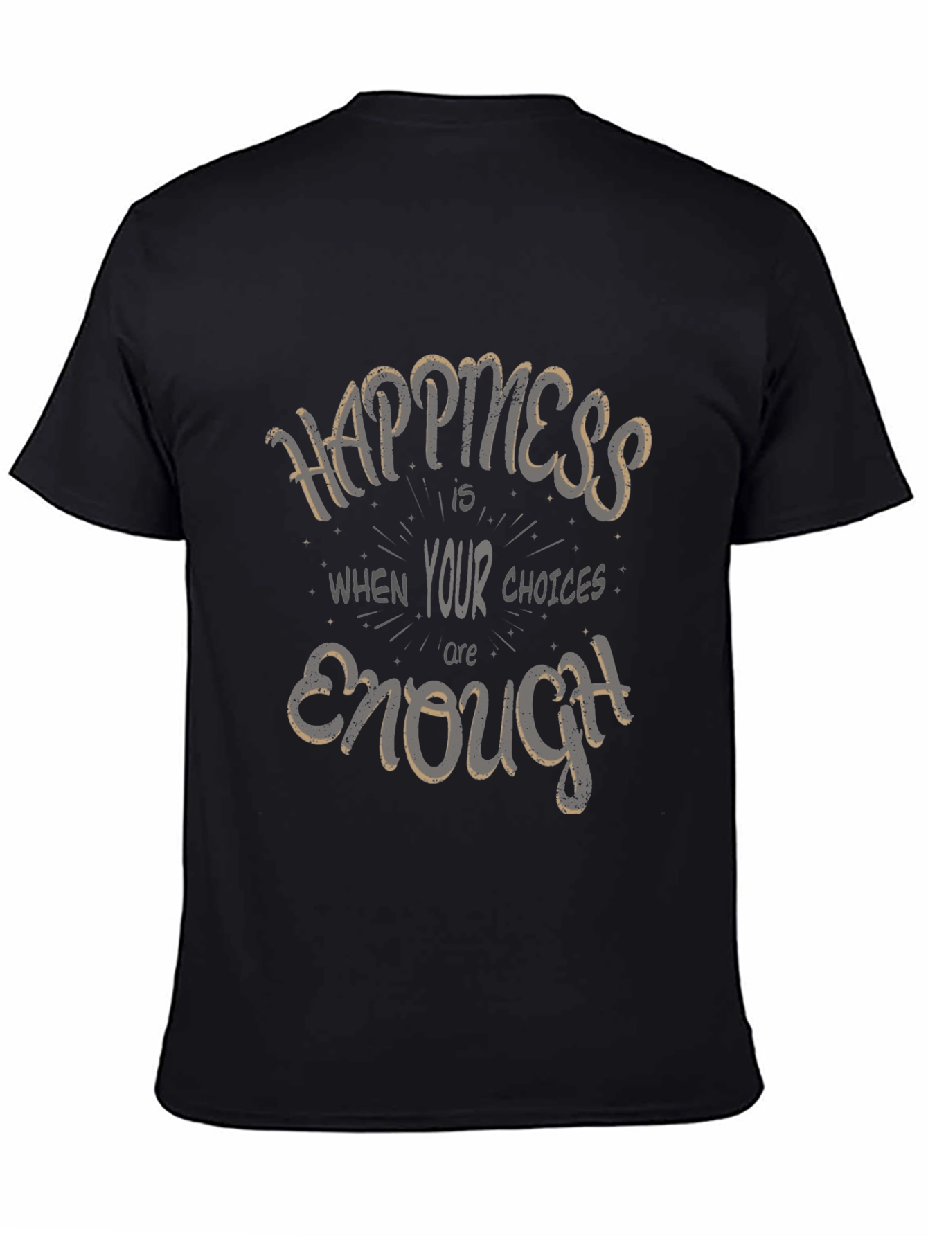 Happiness is Enough Graphic T-Shirt