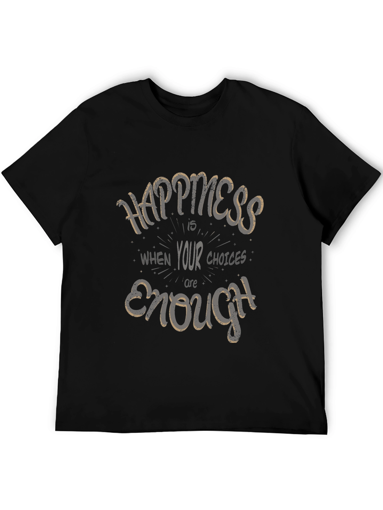 Happiness is Enough Graphic T-Shirt