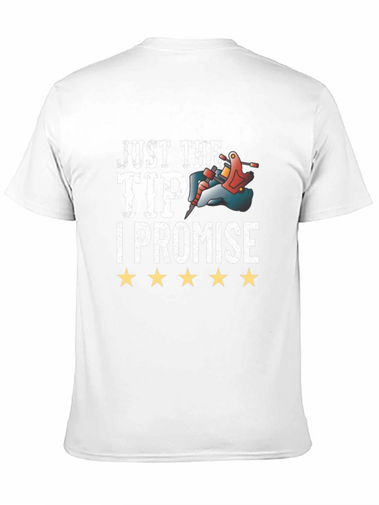 Just The Tip I Promise Tattoo T-Shirt