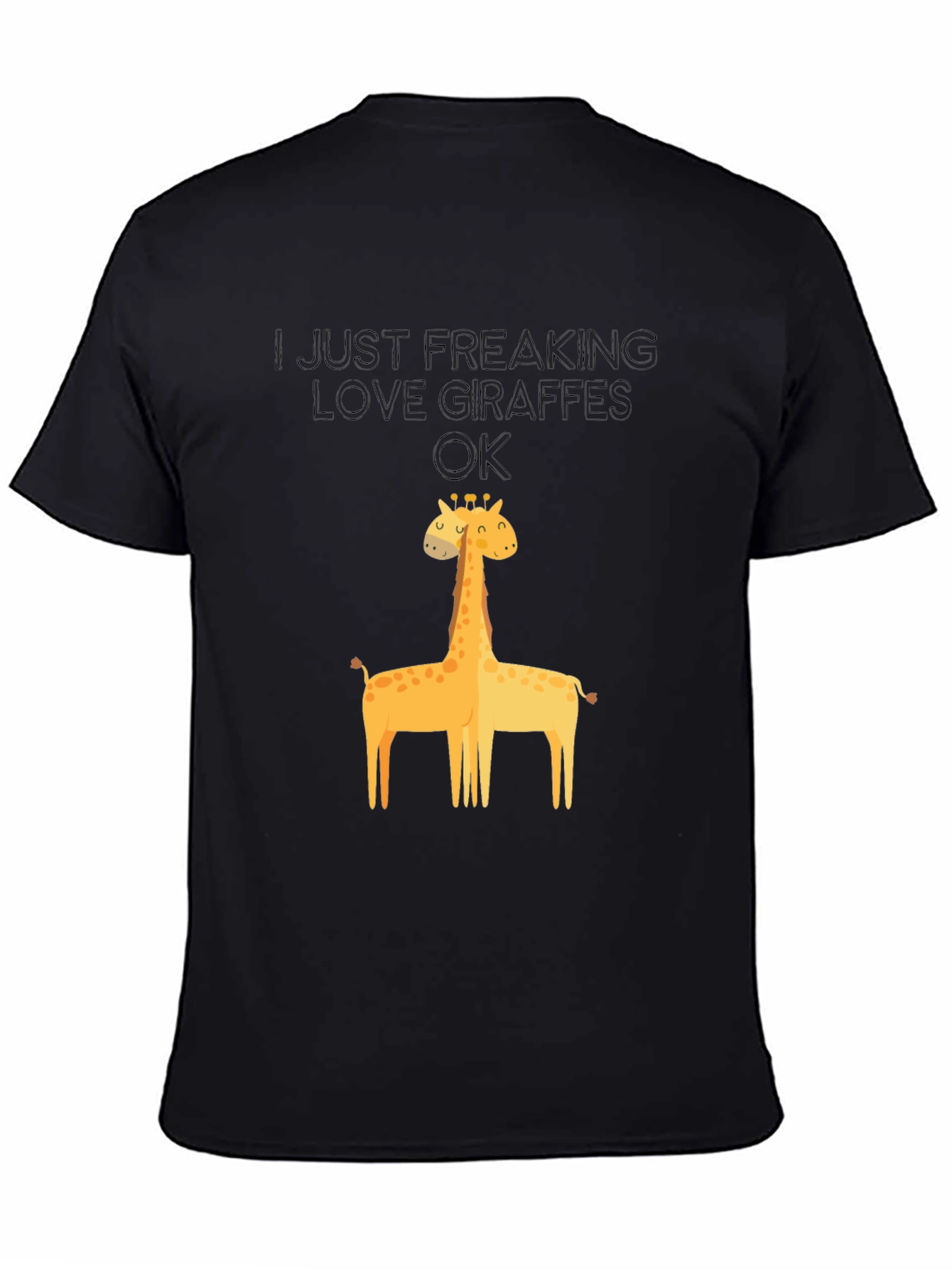 I Just Freaking Love Giraffes Graphic Tee