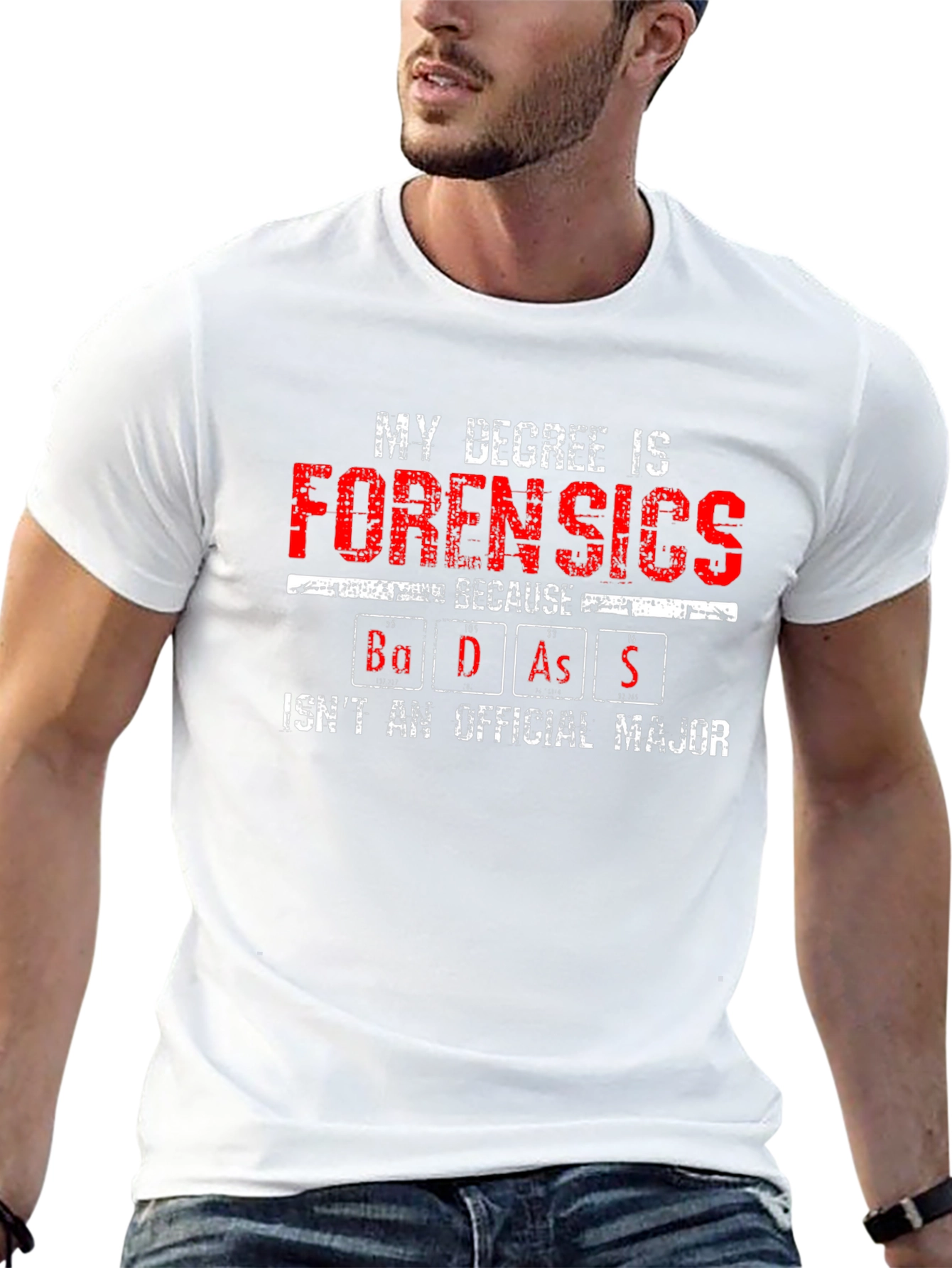 Forensics Degree Badass T-Shirt - Unique Gift Idea