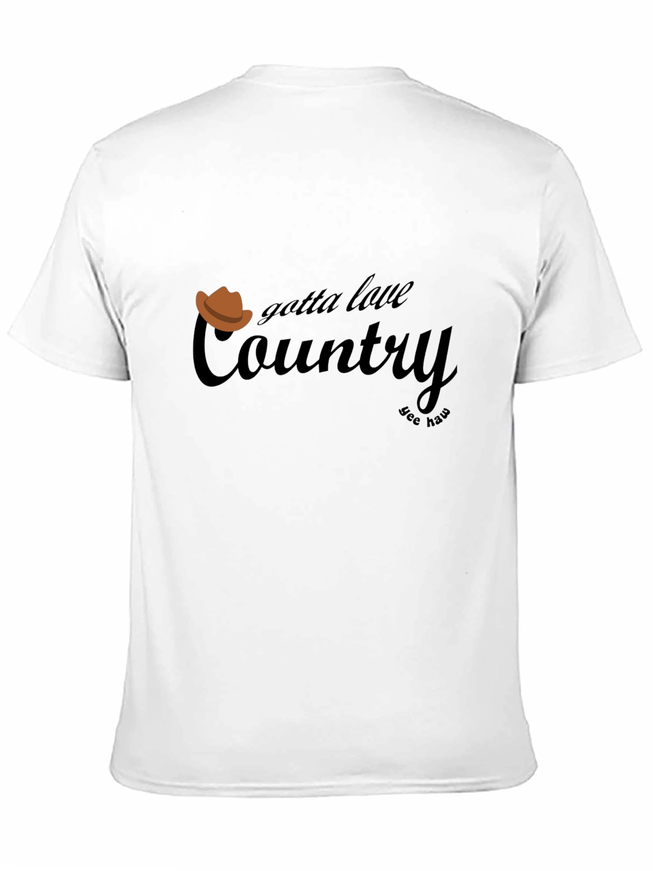 Gotta Love Country T-Shirt - Yee Haw!