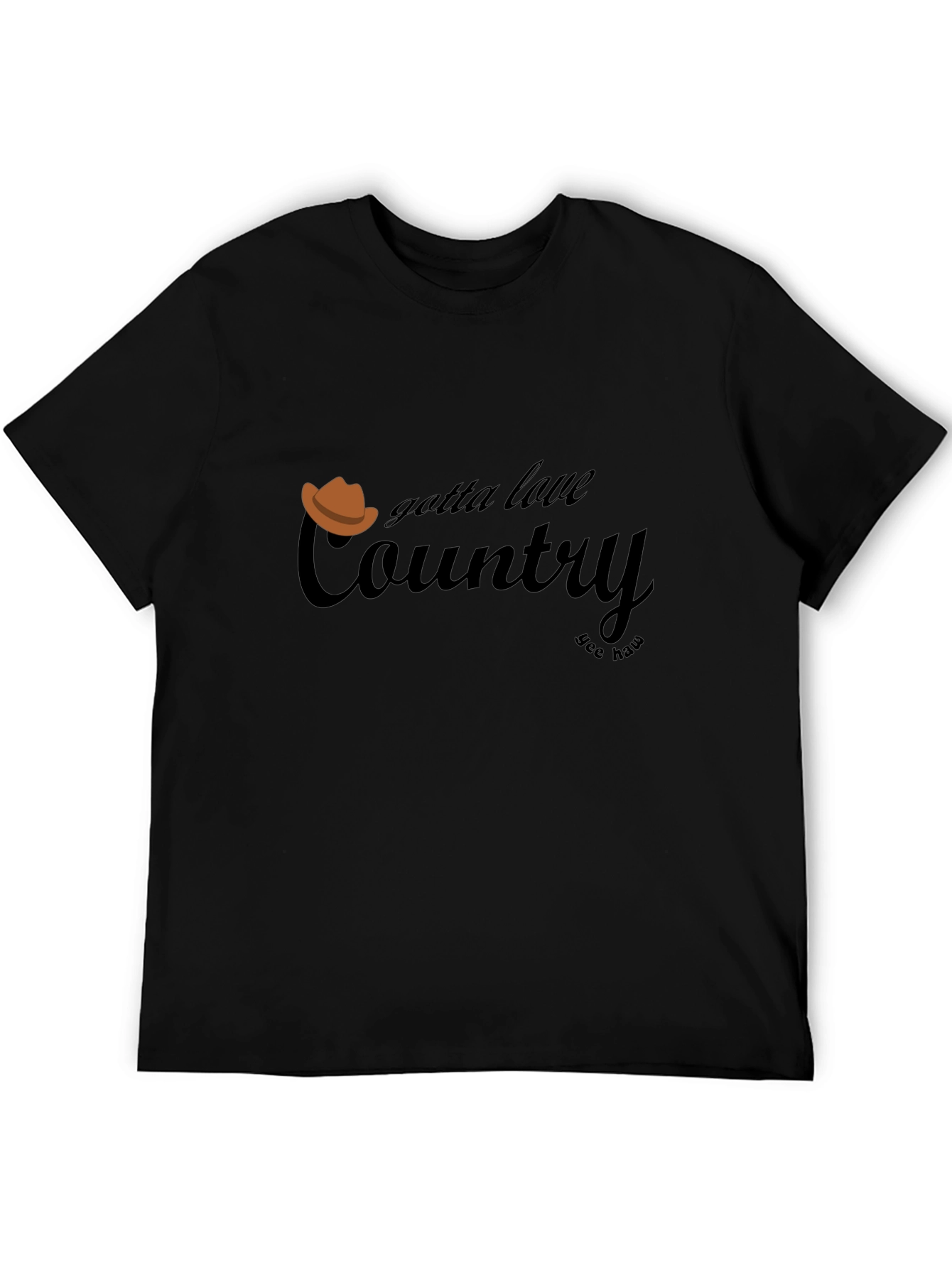 Gotta Love Country T-Shirt - Yee Haw!