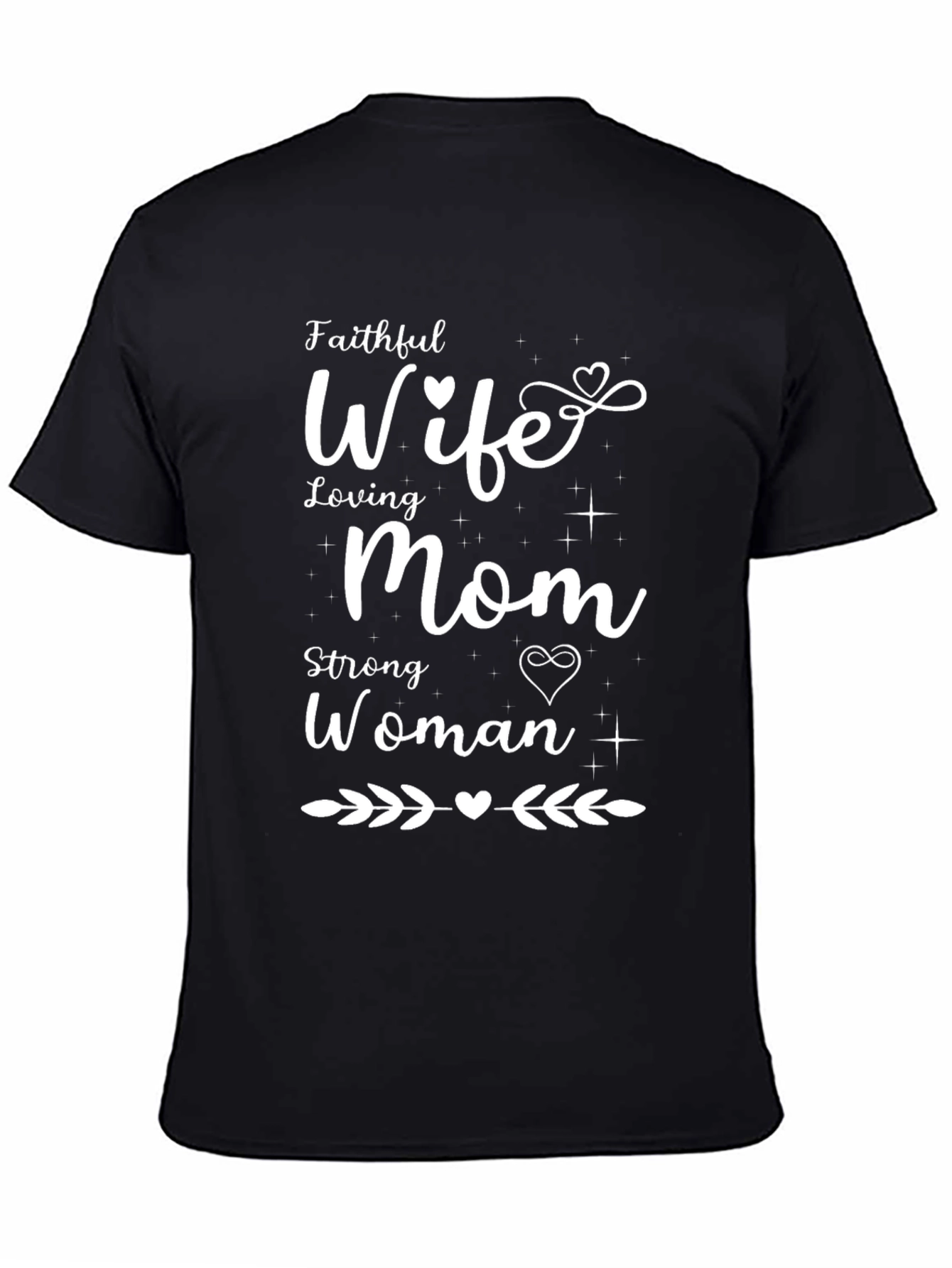 Faithful Wife Loving Mom Strong Woman T-Shirt