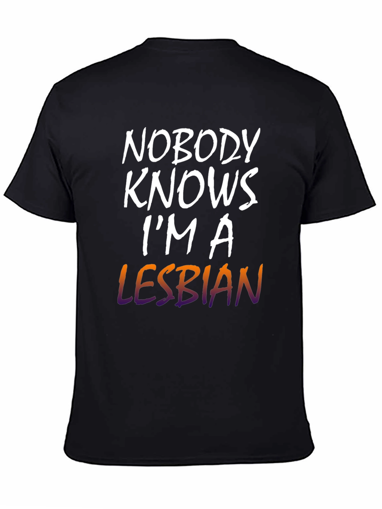 Nobody Knows Im a Lesbian T-Shirt