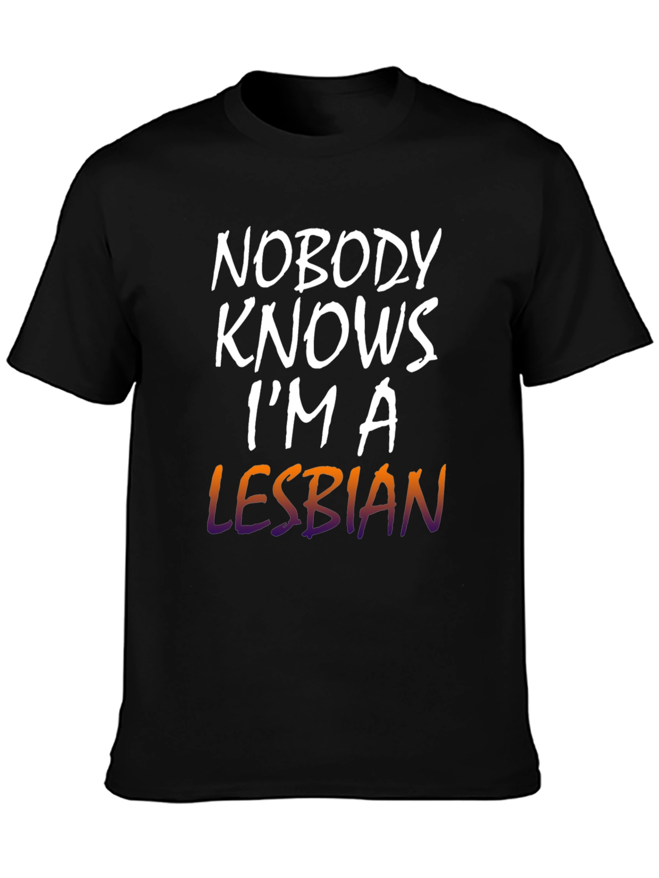 Nobody Knows Im a Lesbian T-Shirt