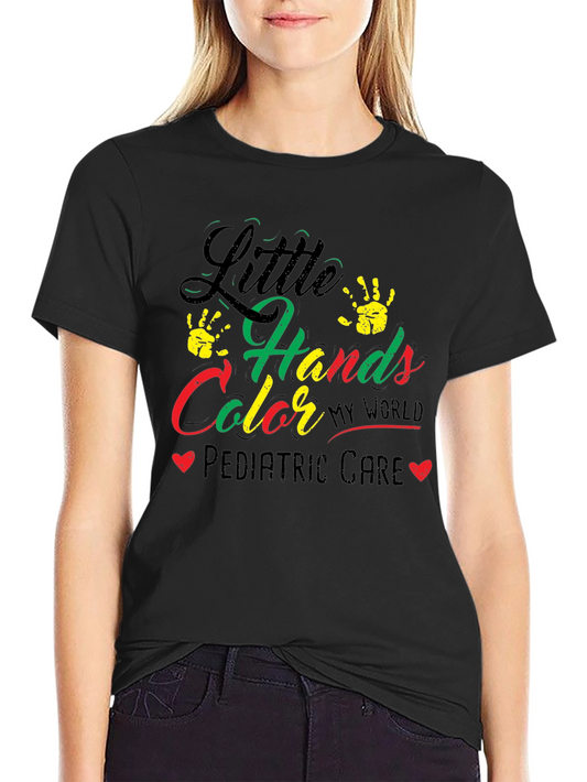 Pediatric Care T-Shirt: Little Hands Color My World