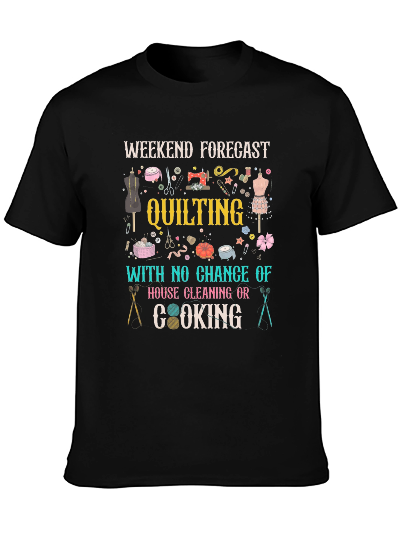 Quilting Weekend Forecast T-Shirt