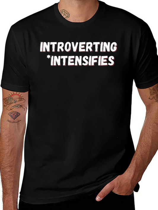Introverting Intensifies T-Shirt - Introvert Apparel