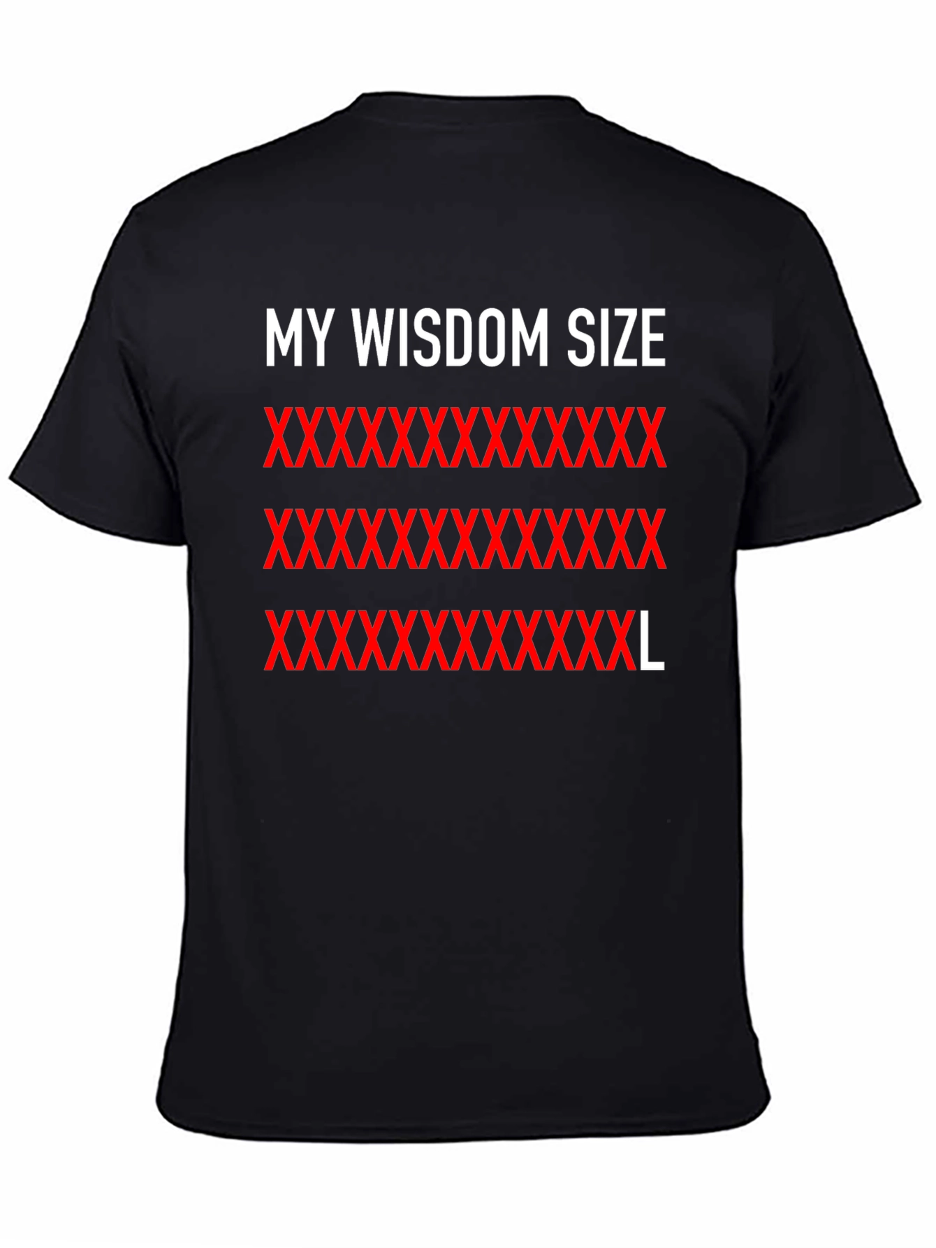 My Wisdom Size XXXXXXXXXXXXXXXXL T-Shirt