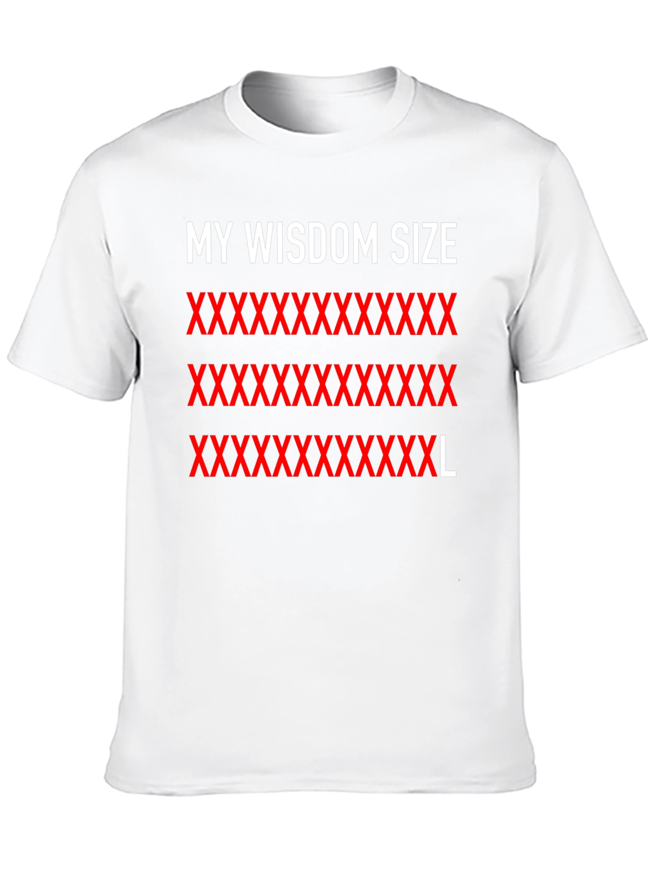 My Wisdom Size XXXXXXXXXXXXXXXXL T-Shirt