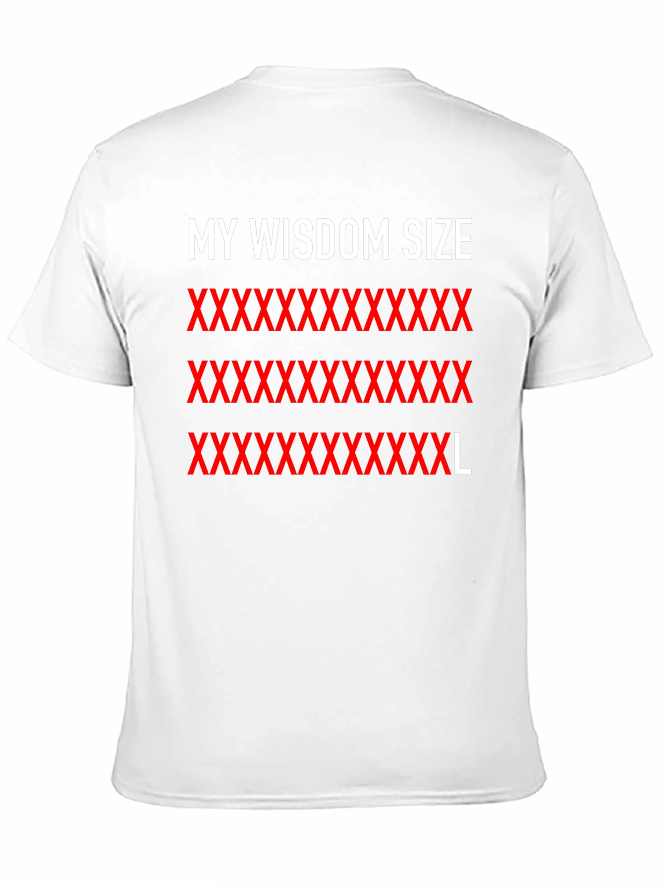 My Wisdom Size XXXXXXXXXXXXXXXXL T-Shirt