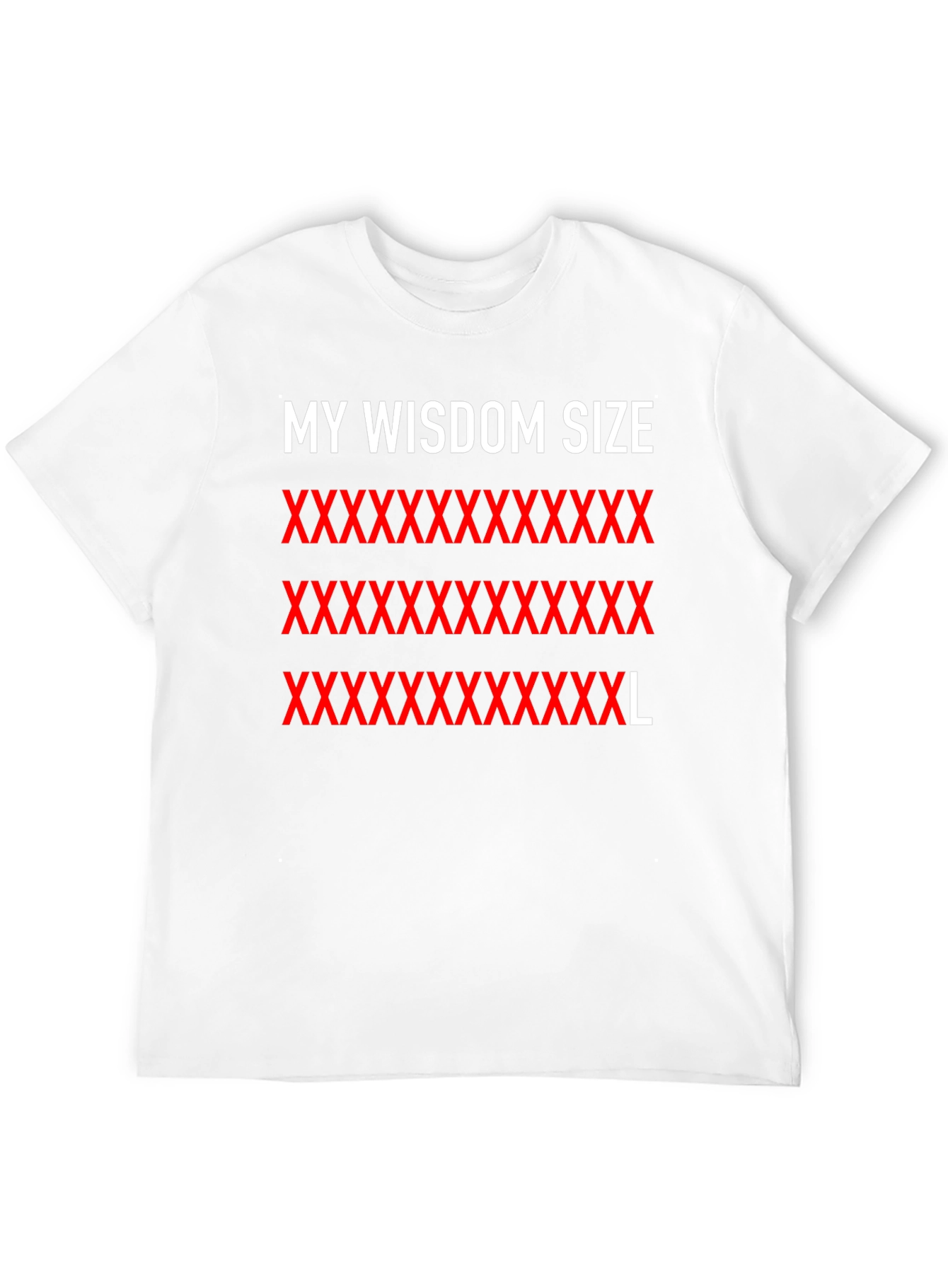 My Wisdom Size XXXXXXXXXXXXXXXXL T-Shirt