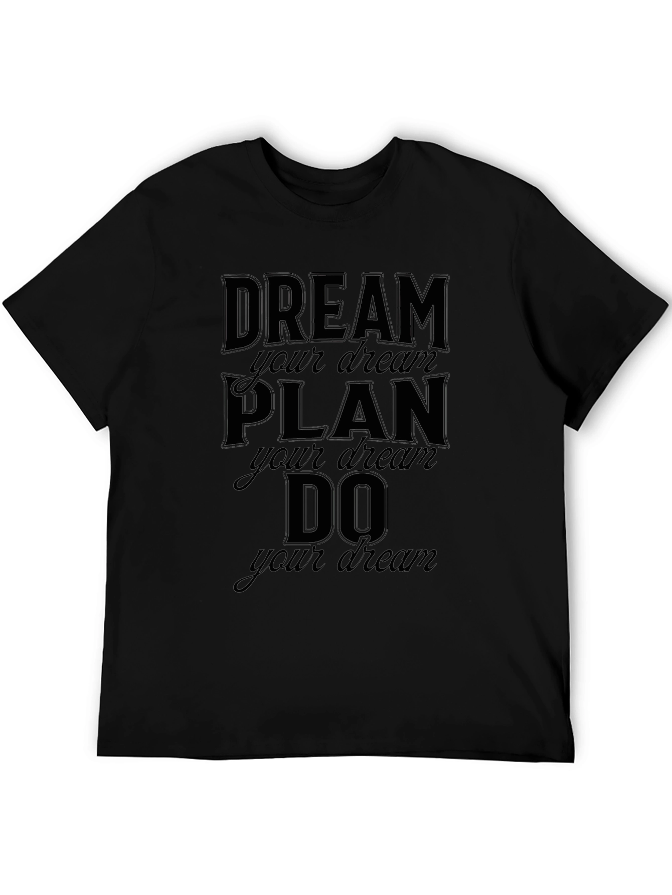 Dream Plan Do Graphic T-Shirt - Motivational Tee