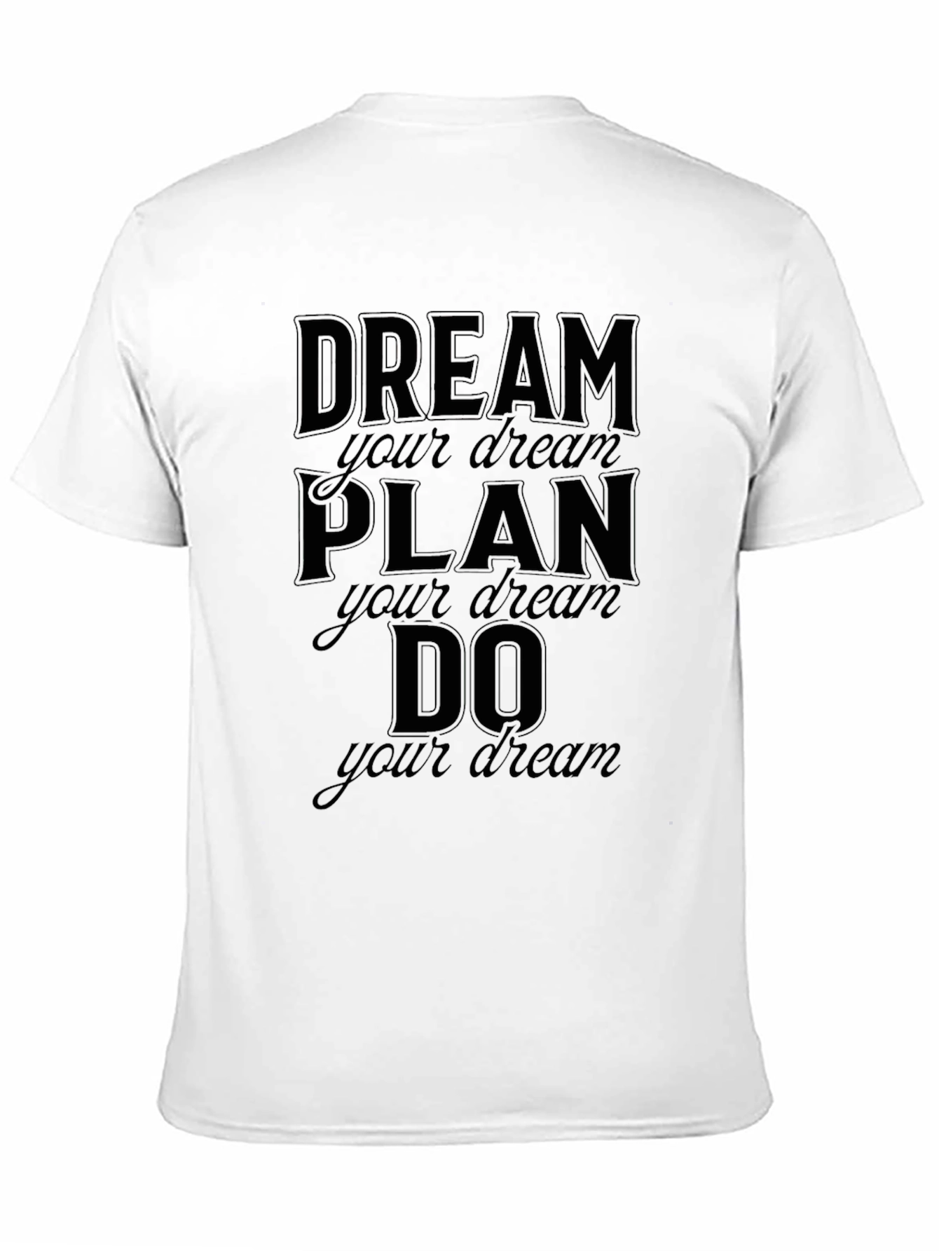 Dream Plan Do Graphic T-Shirt - Motivational Tee