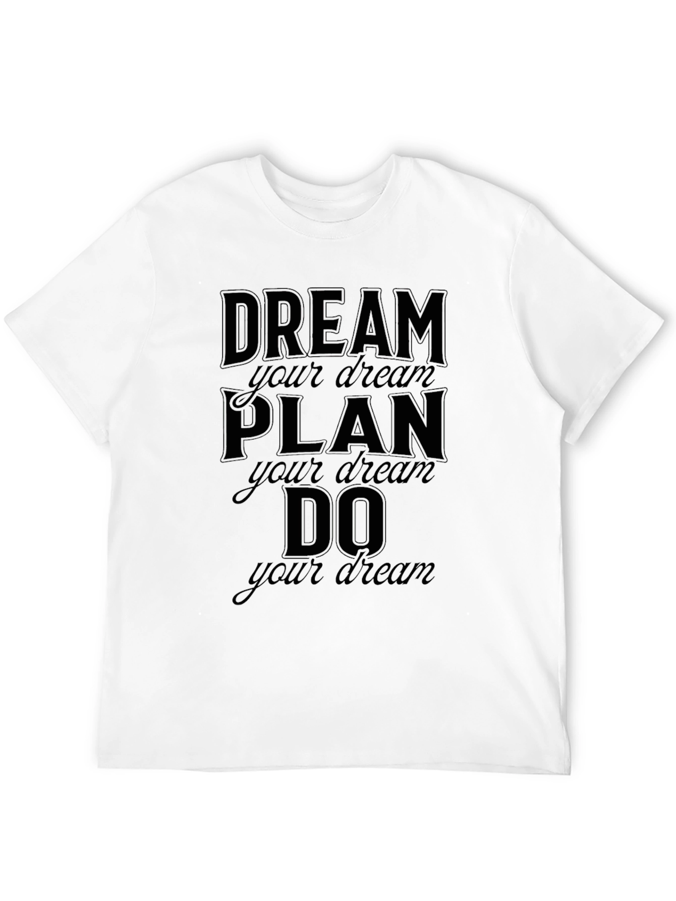 Dream Plan Do Graphic T-Shirt - Motivational Tee