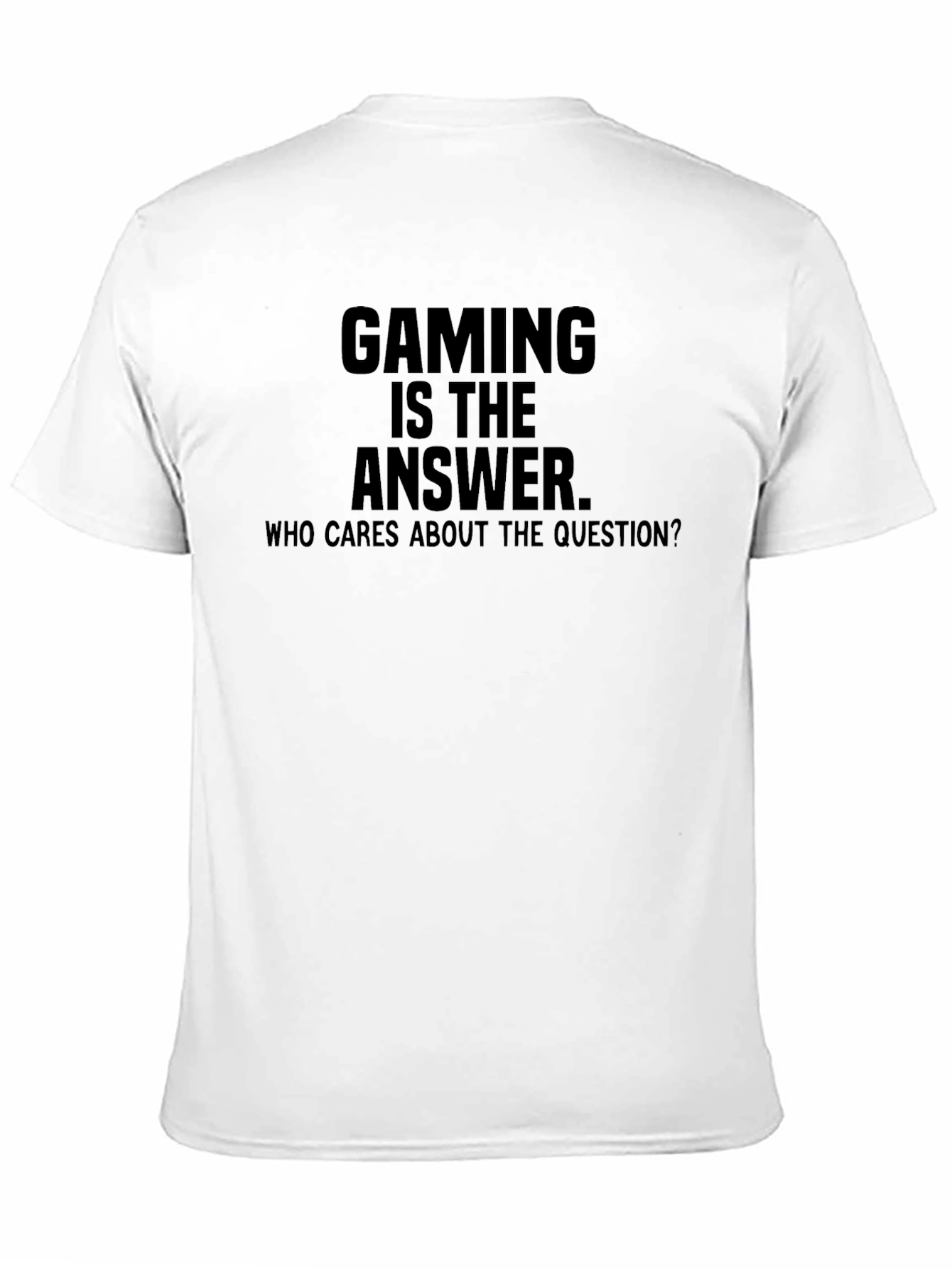 Gaming is the Answer Tee - Gamer T-Shirt