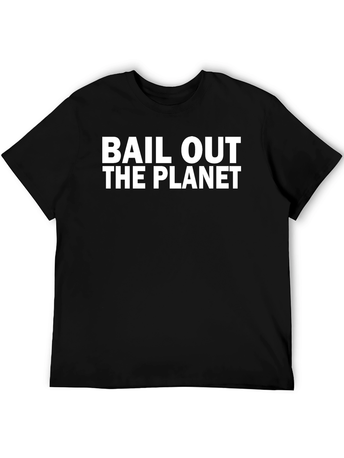 Bail Out the Planet Graphic Tee - Eco-Friendly Awareness