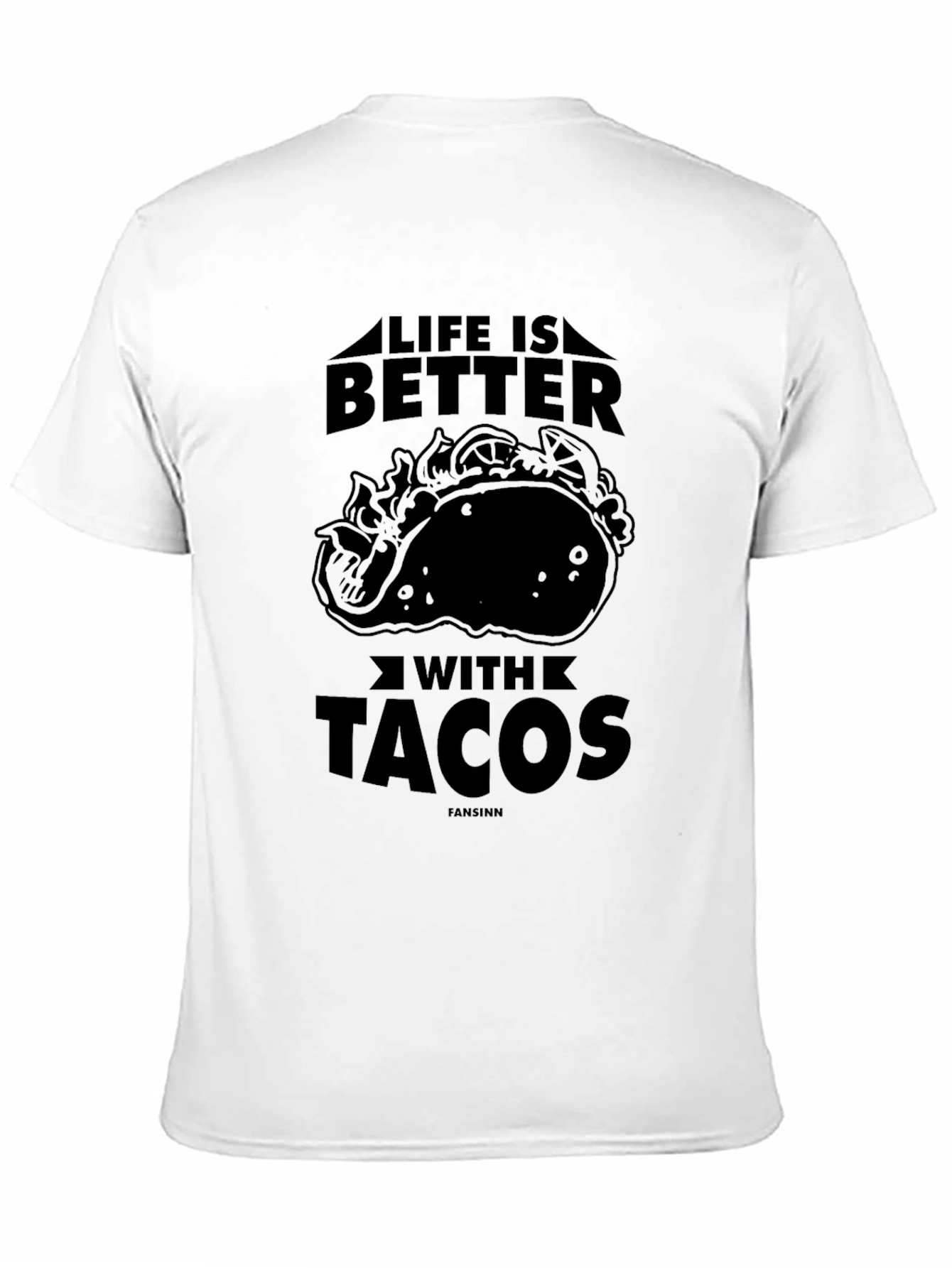 Life Is Better With Tacos Graphic T-Shirt