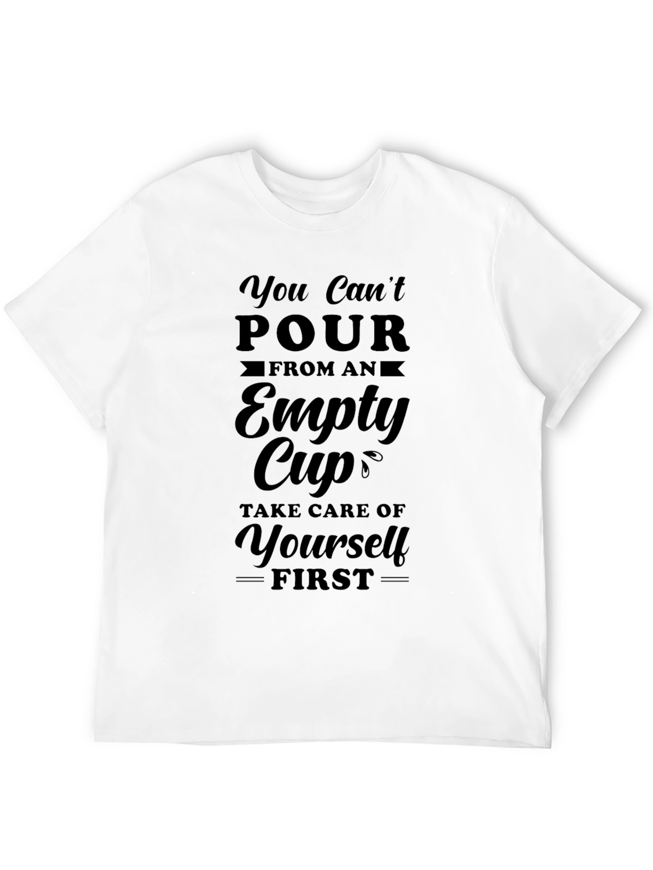 Empowerment T-Shirt: Empty Cup Design