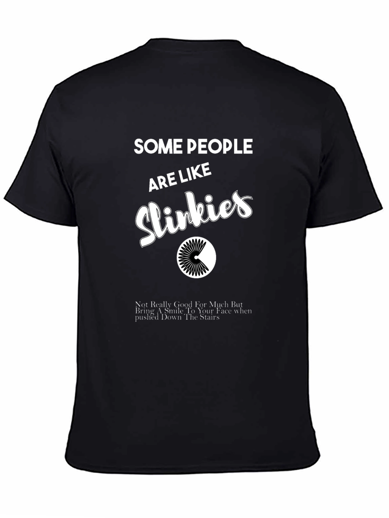 Funny Slinky T-Shirt: Some People Are Like Slinkies