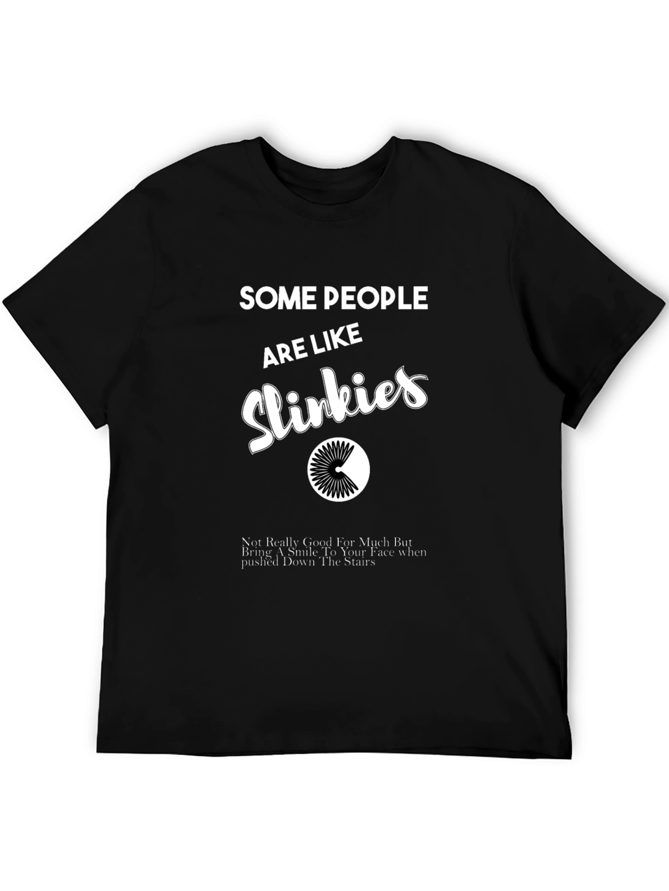 Funny Slinky T-Shirt: Some People Are Like Slinkies