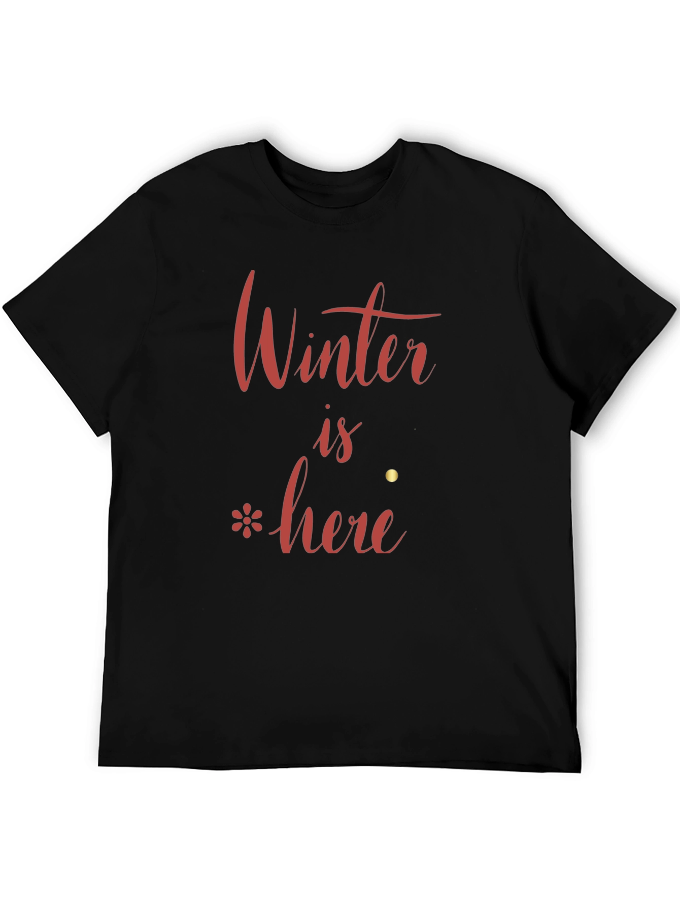 Winter is Here Black T-Shirt