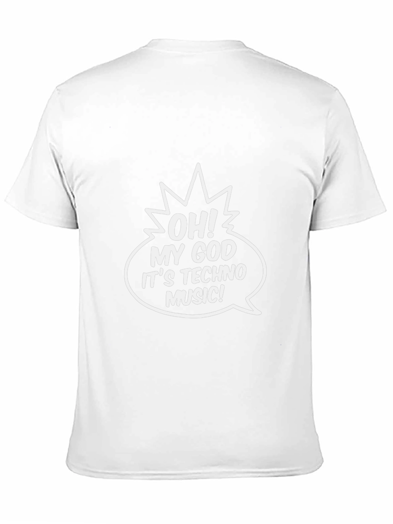 Oh My God Its Techno Music T-Shirt
