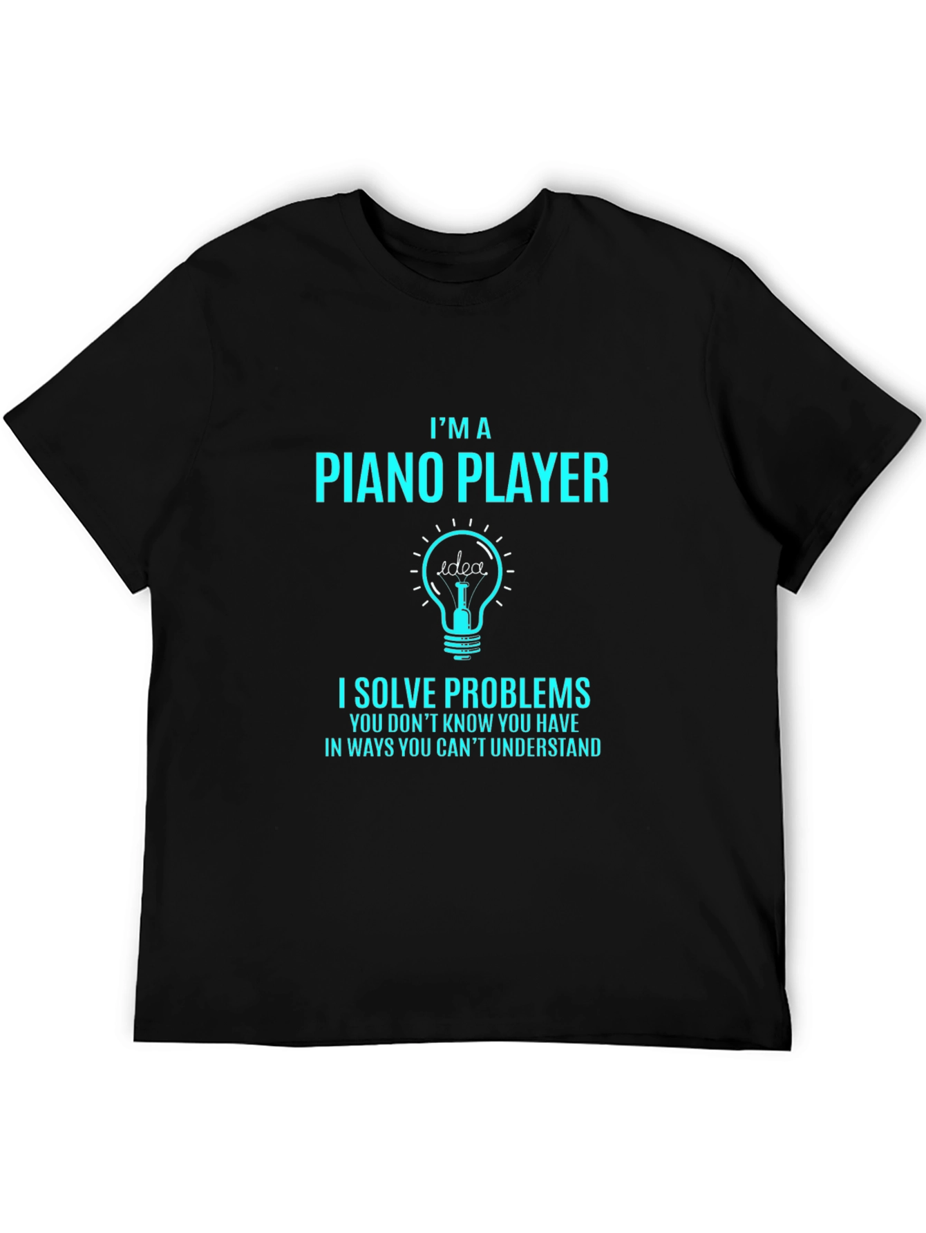 Im A Piano Player T-Shirt