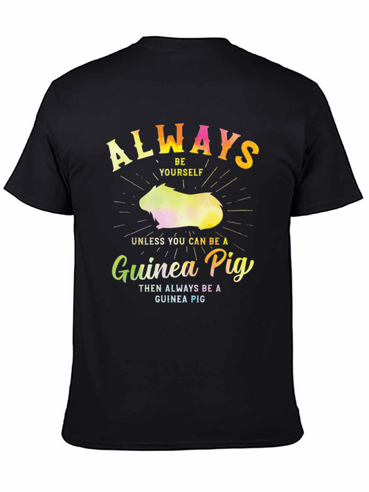 Always Be a Guinea Pig T-Shirt
