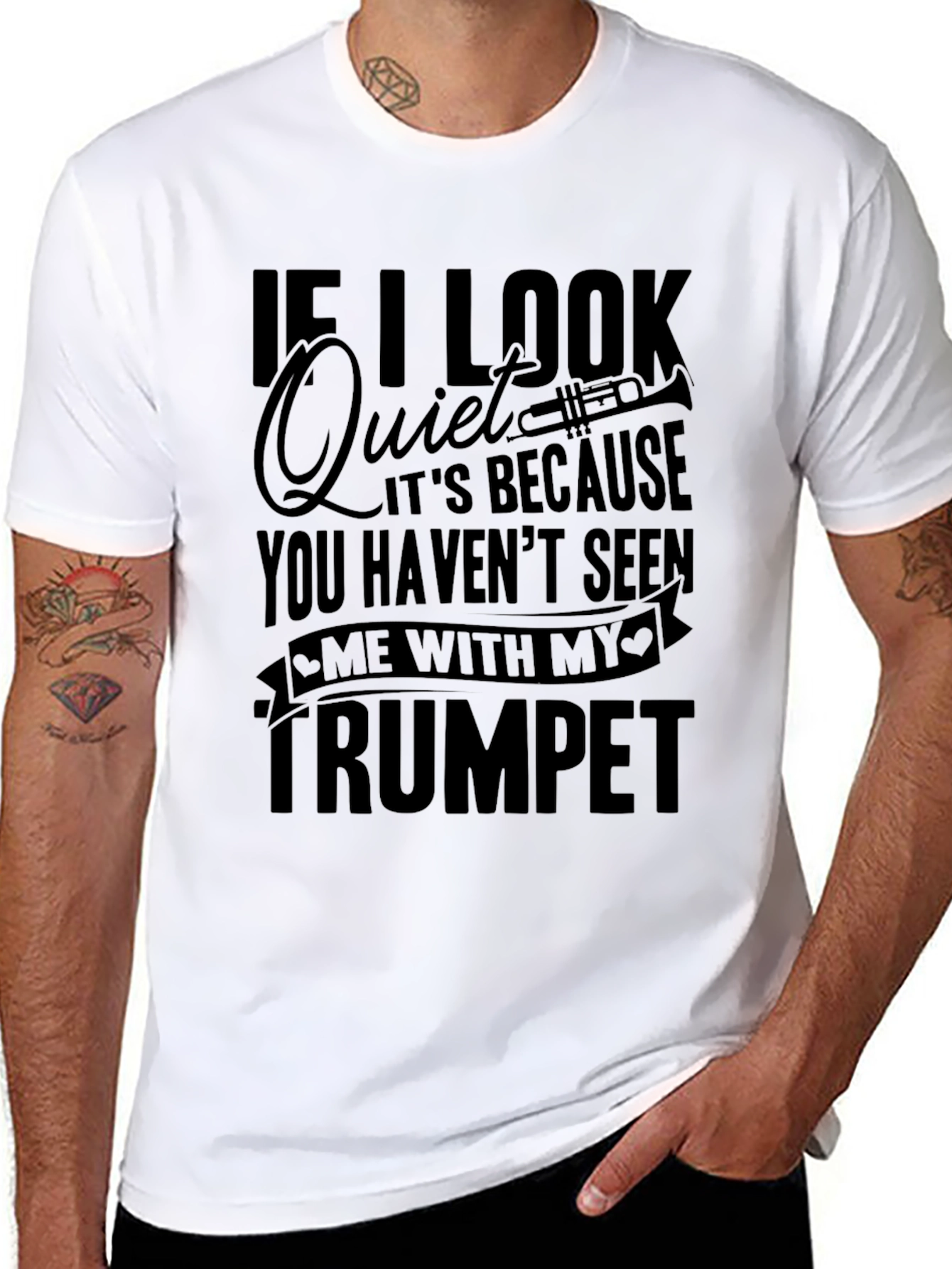 Funny Trumpet Player T-Shirt - If I Look Quiet