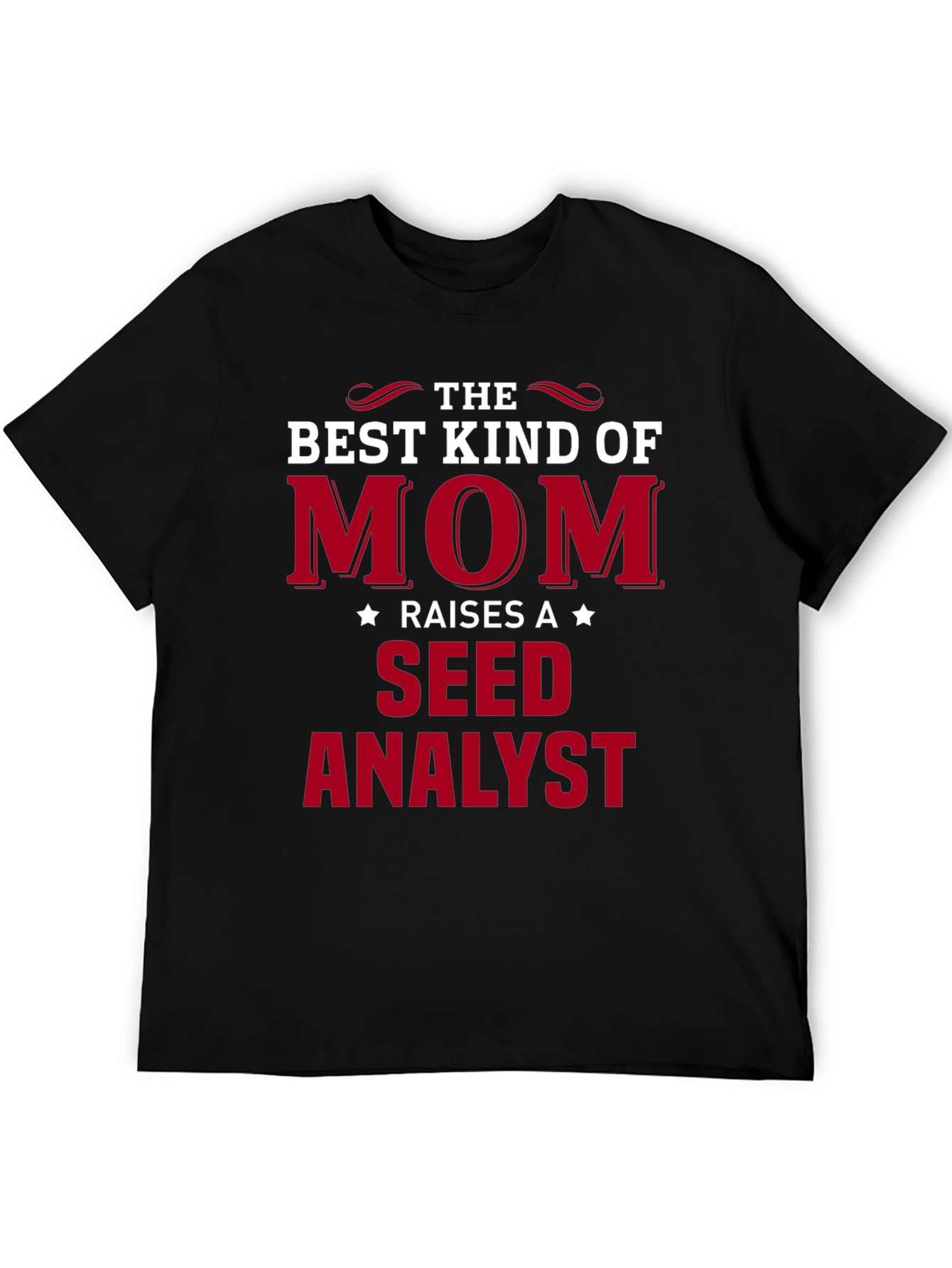 Best Kind of Mom Seed Analyst T-Shirt