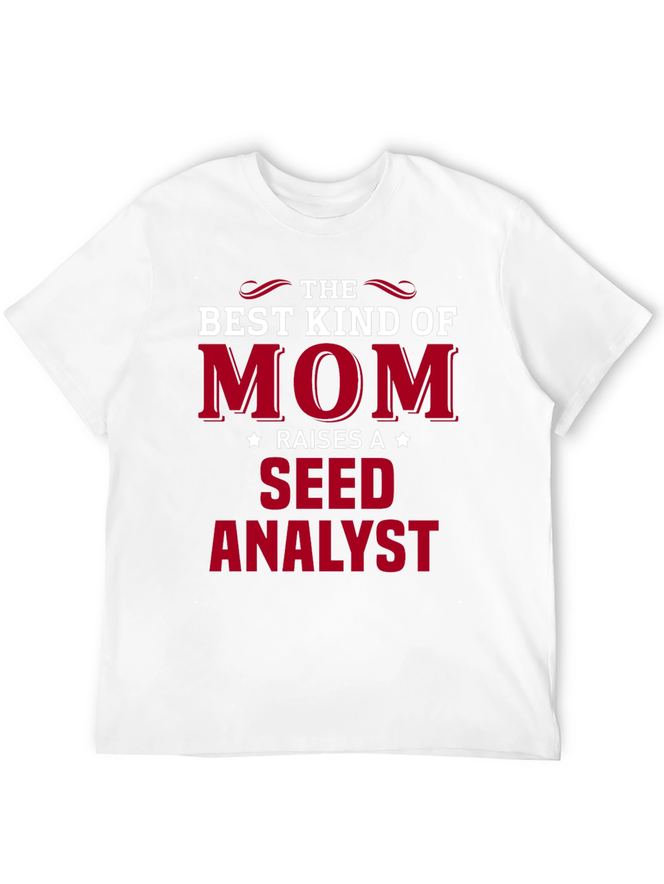 Best Kind of Mom Seed Analyst T-Shirt