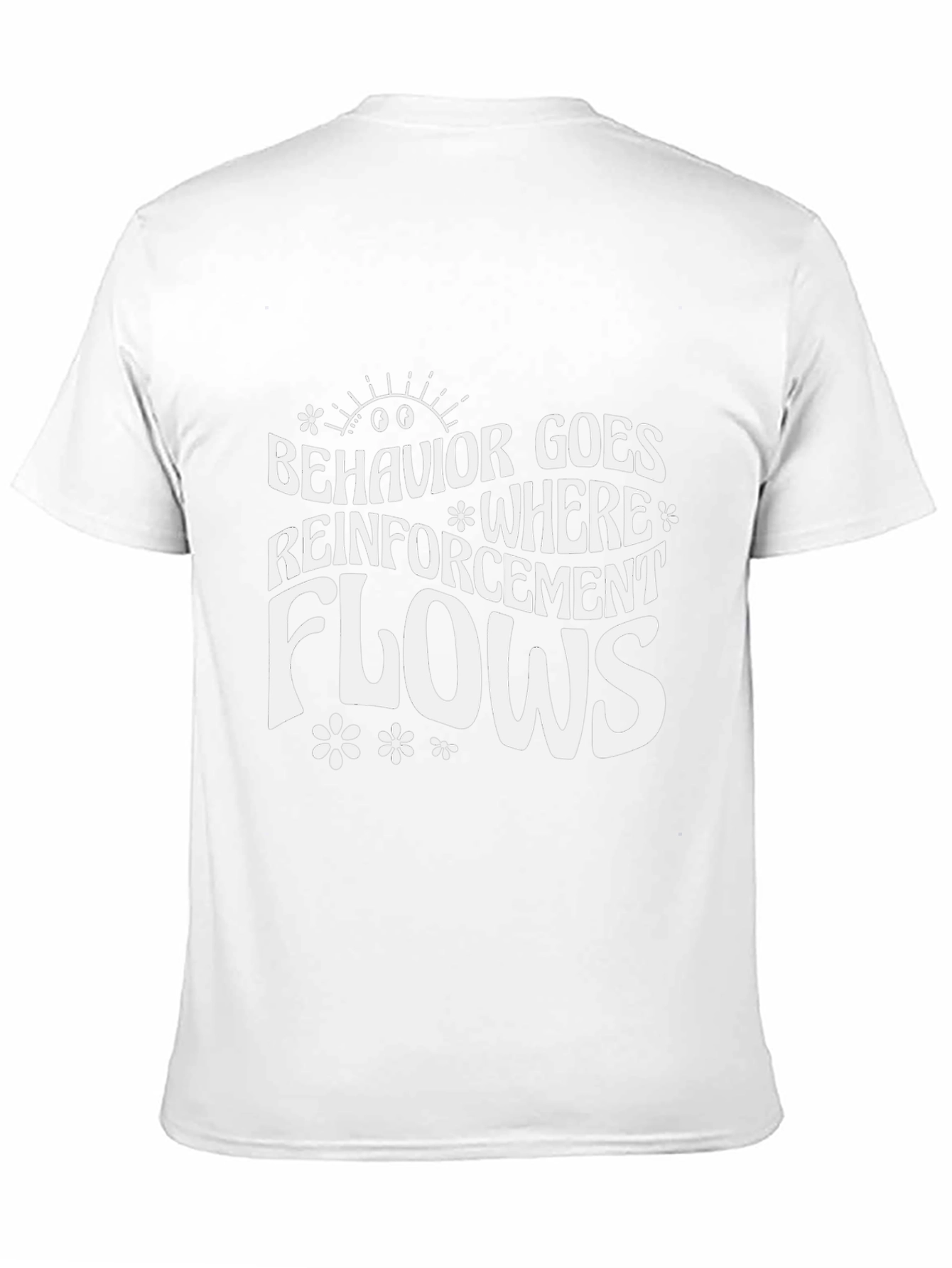 Behavior Reinforcement T-Shirt - Motivational Graphic Tee