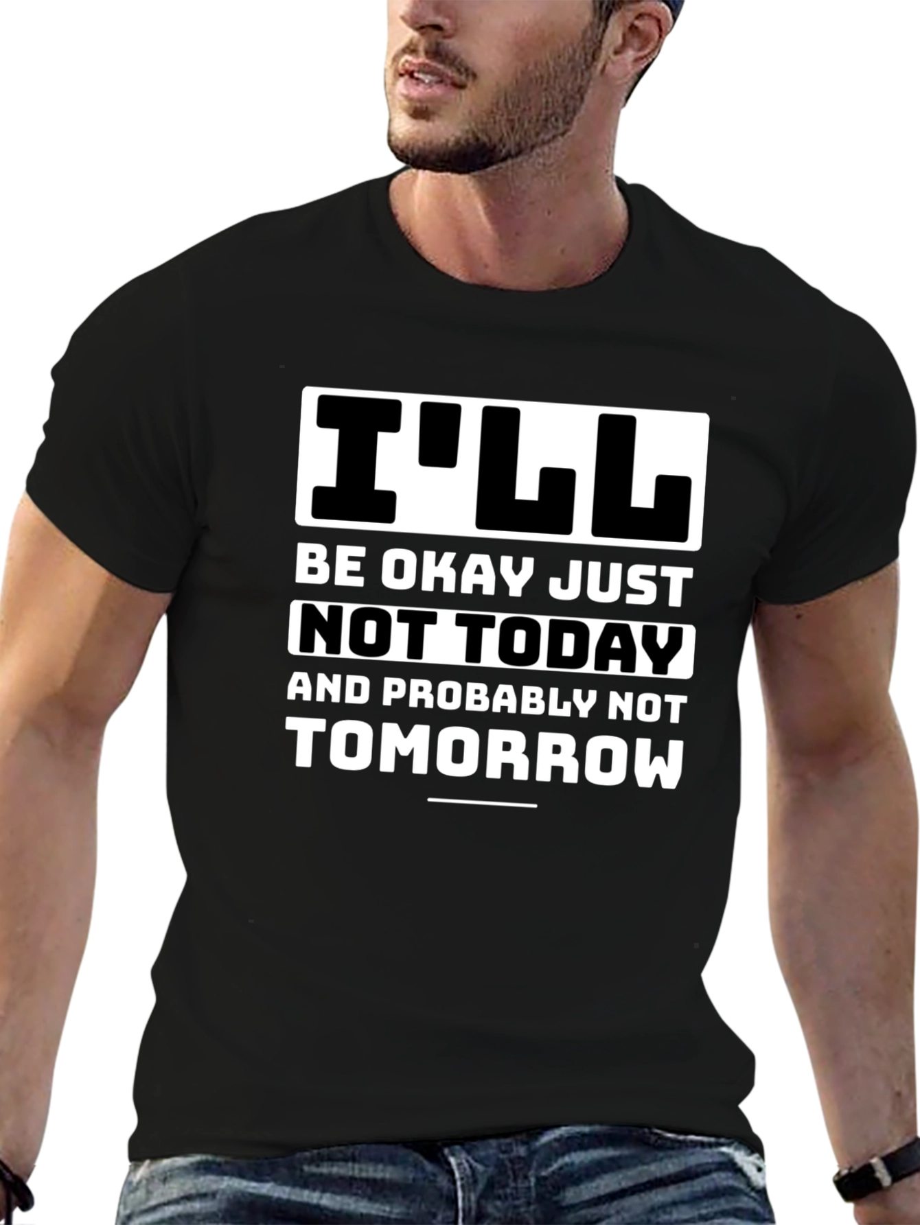Funny Ill Be Okay Not Today Graphic Tee